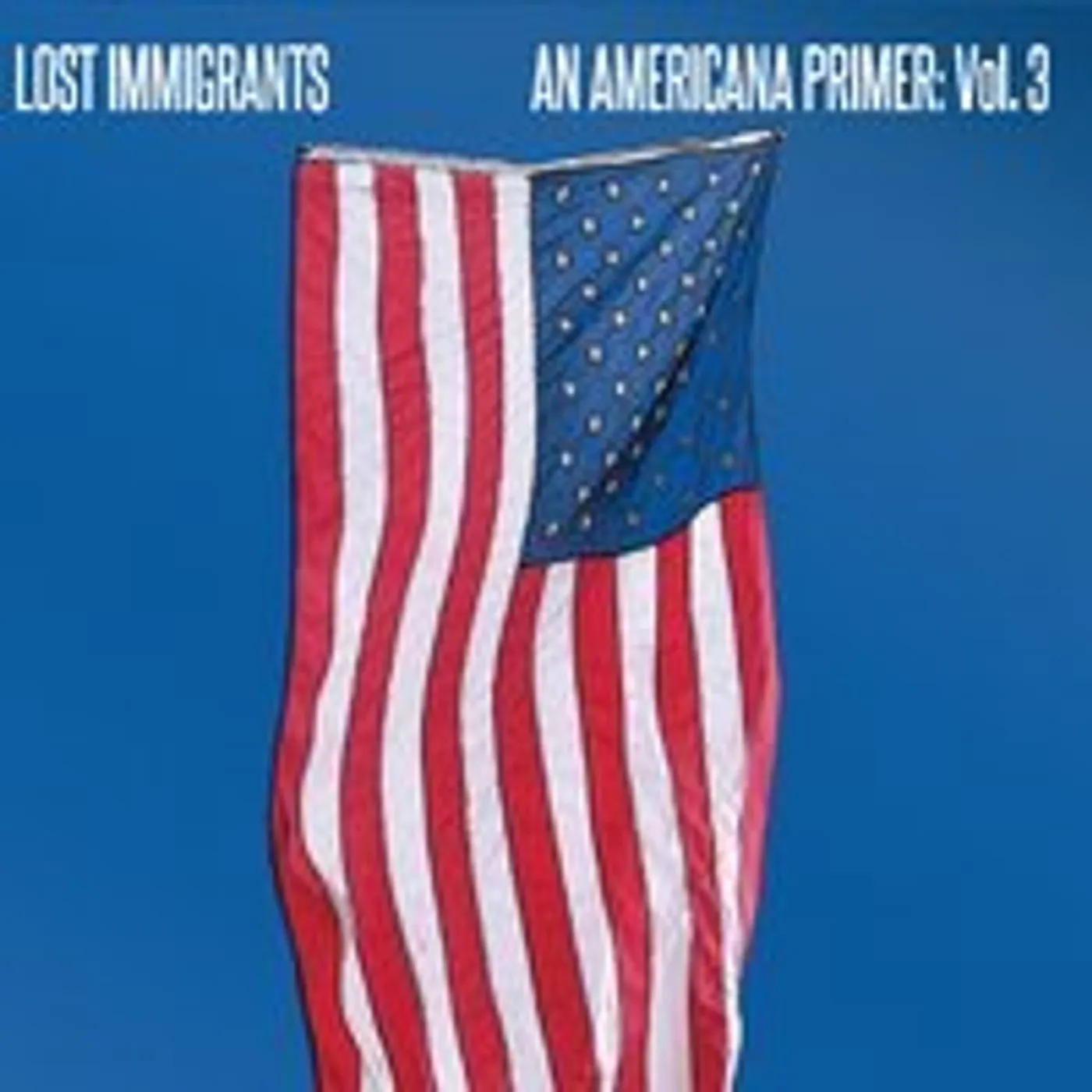 Lost Immigrants AMERICANA PRIMER 3 CD