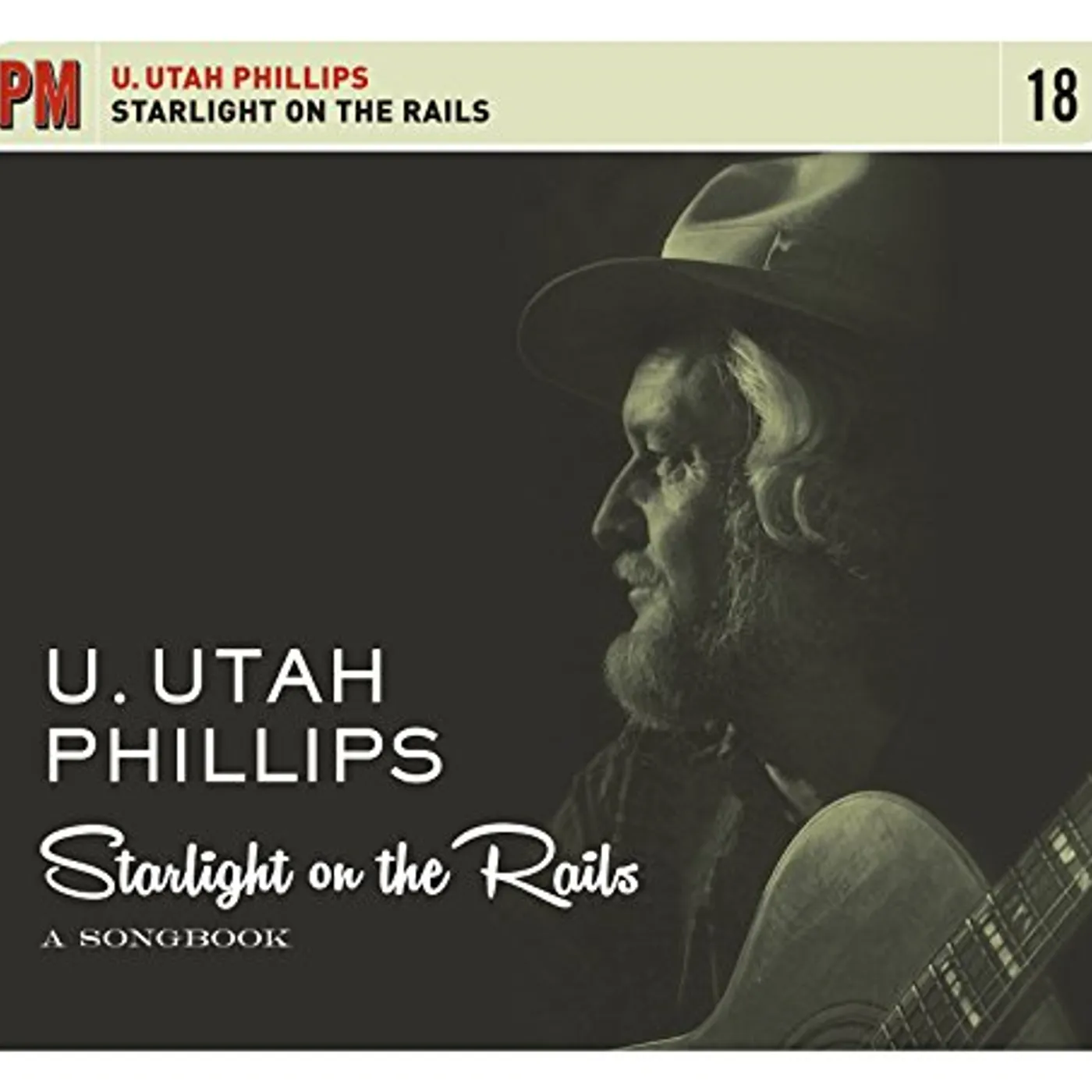 Utah Phillips STARLIGHT ON THE RAILS: A SONGBOOK CD