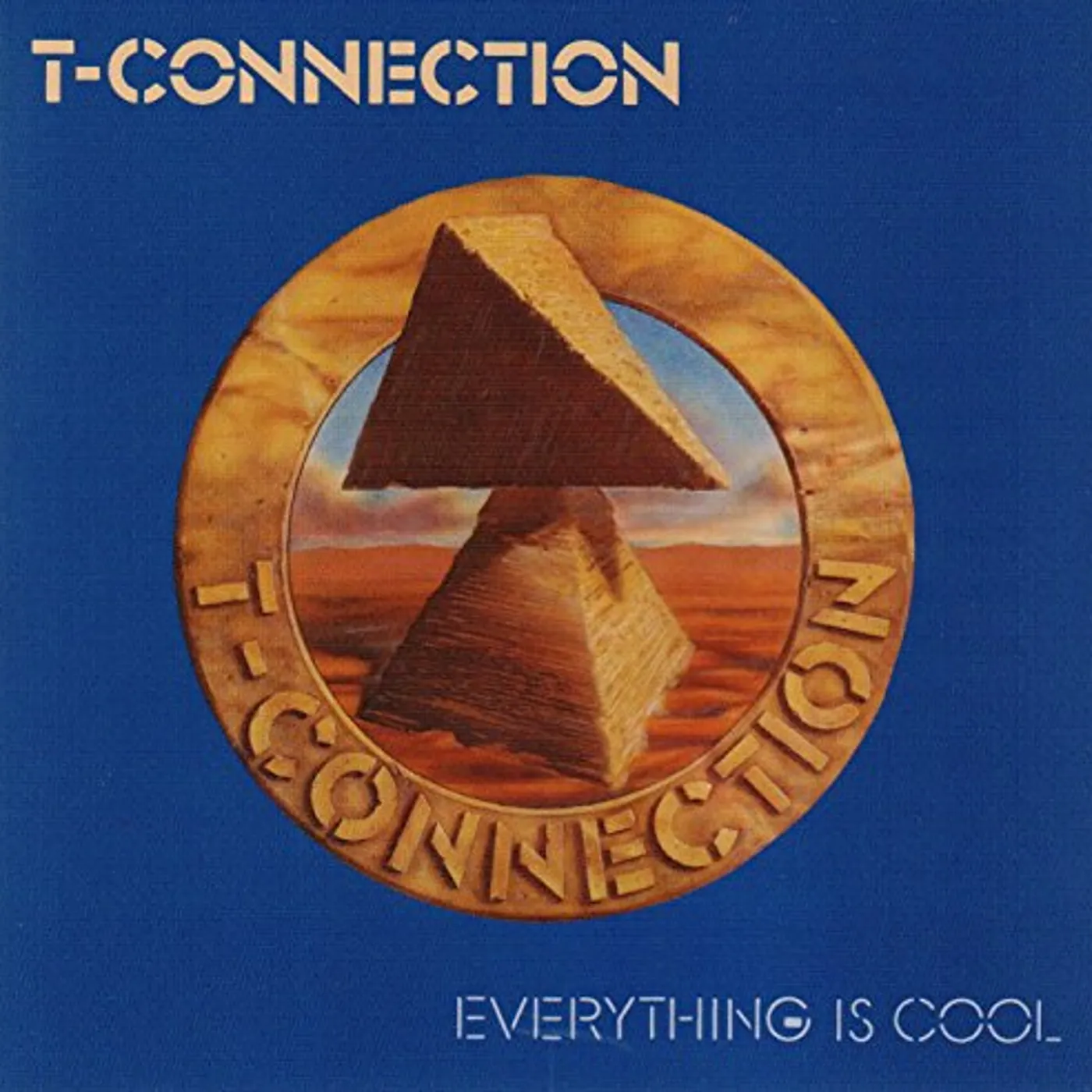T-Connection EVERYTHING IS COOL CD