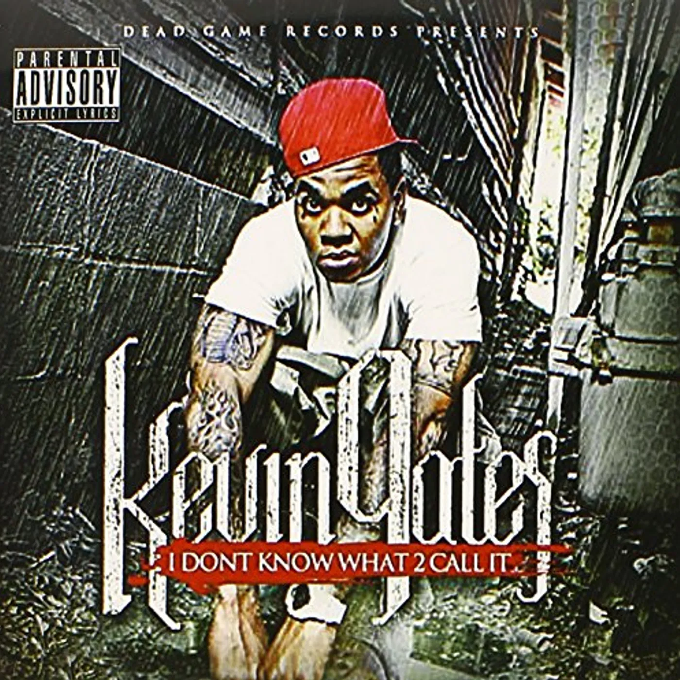 Kevin Gates I DON'T KNOW WHAT TO CALL IT CD