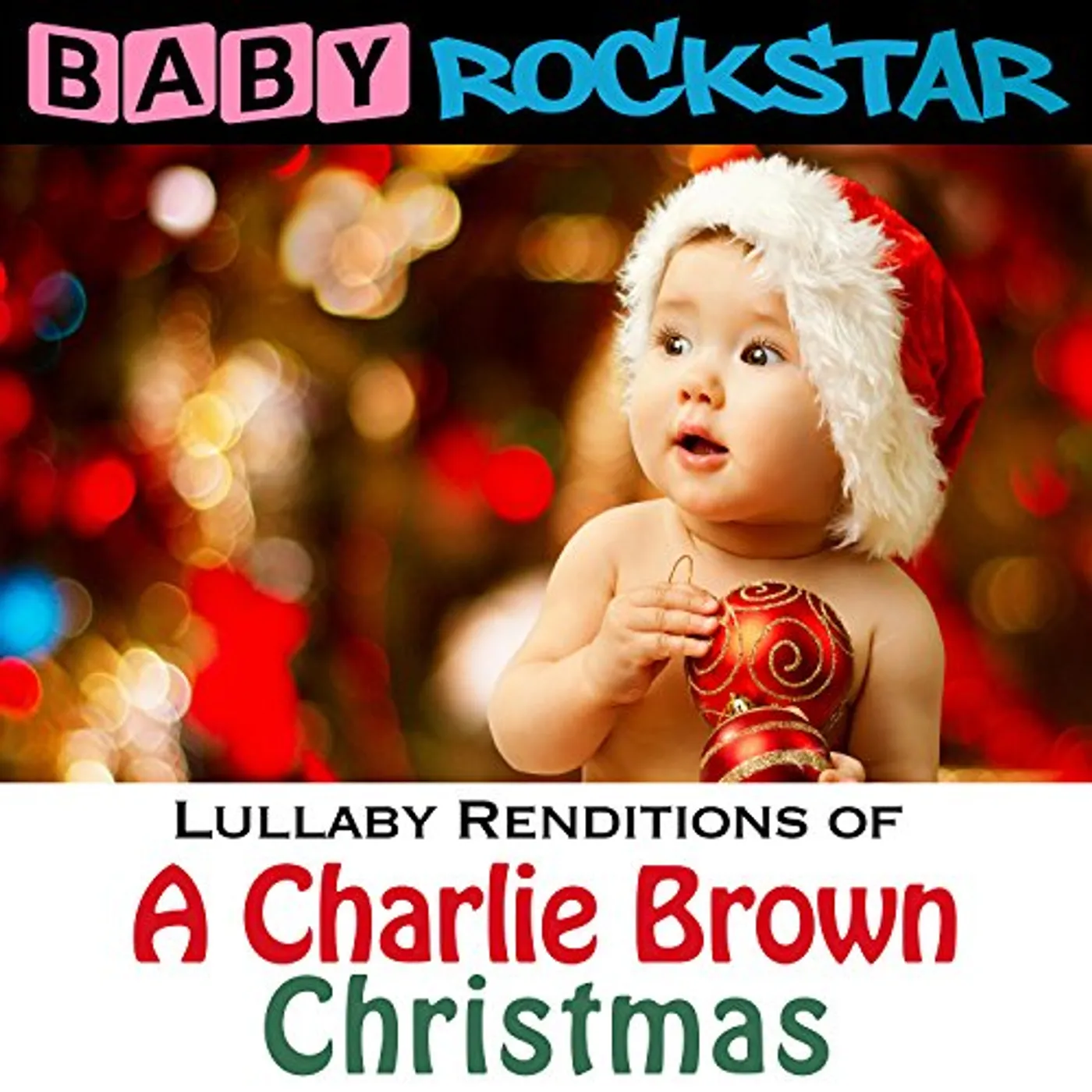 Baby Rockstar LULLABY RENDITIONS OF A CHARLIE BROWN CHRISTMAS CD