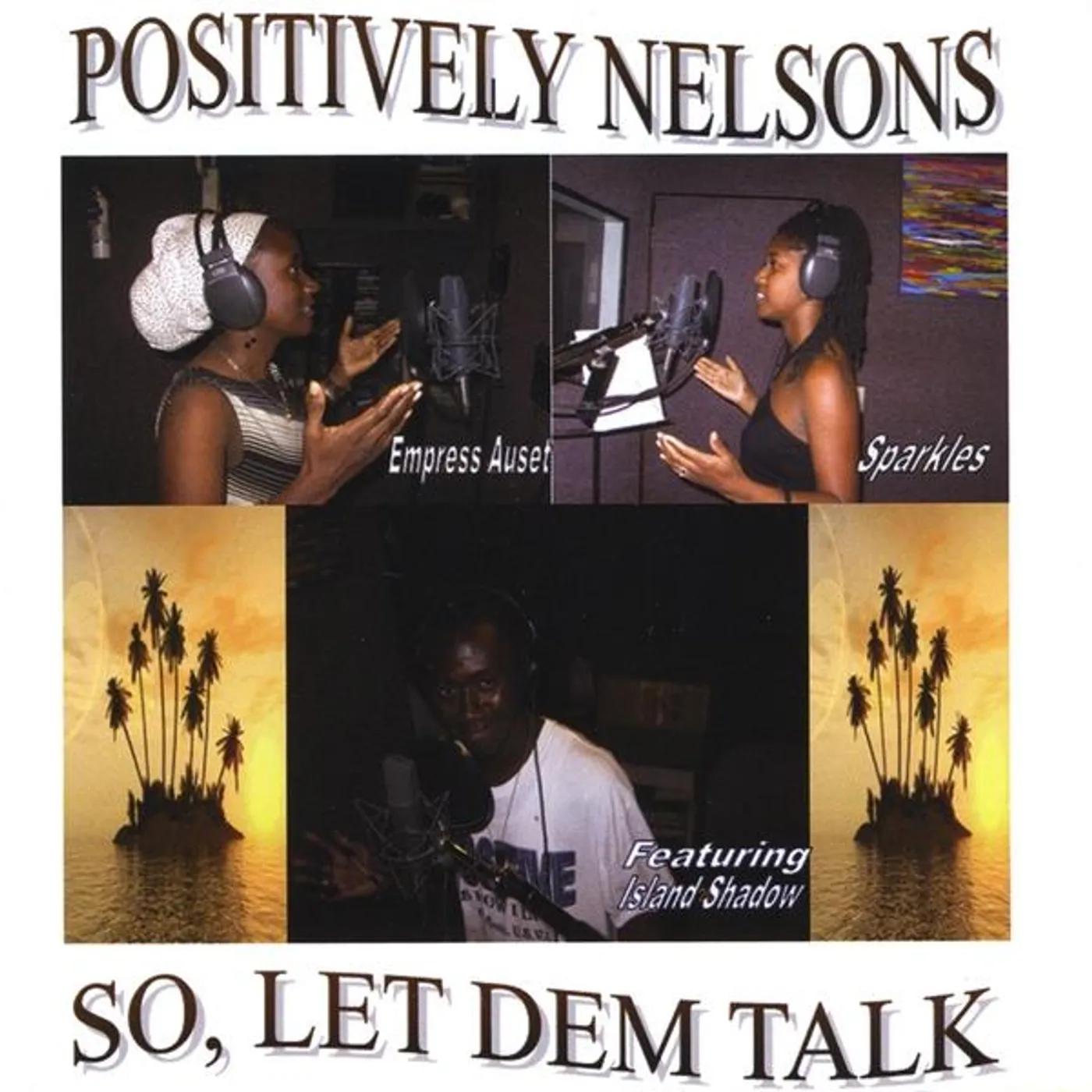 Positively Nelsons SO LET DEM TALK CD