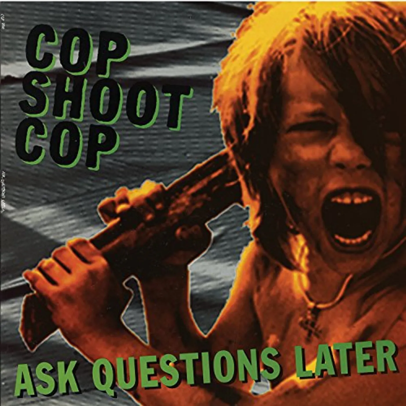 Cop Shoot Cop Ask Questions Later Vinyl Record