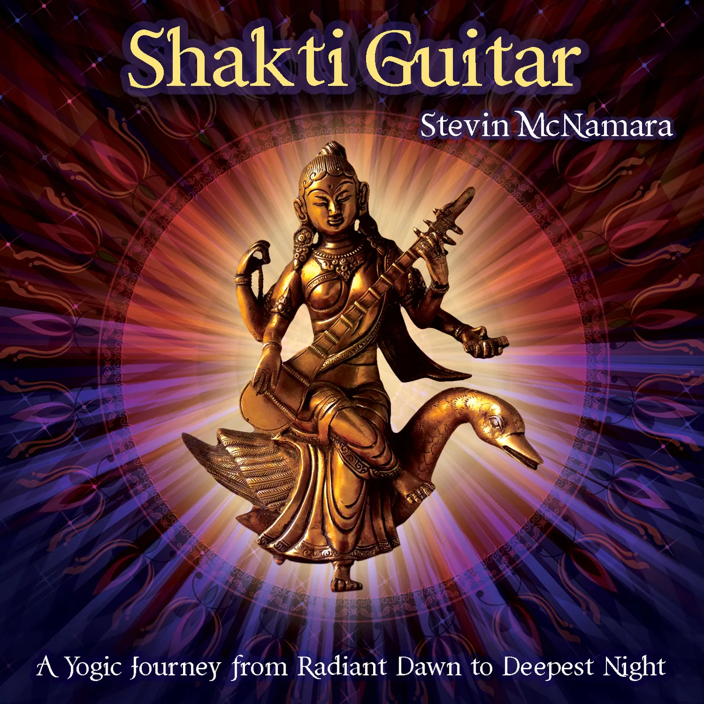 Stevin McNamara SHAKTI GUITAR: A YOGIC JOURNEY FROM DAWN TO DEEPES CD