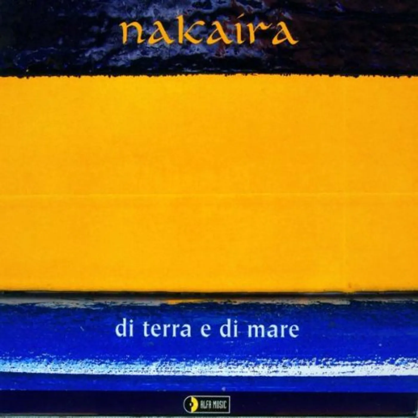 Nakaira DI TERRA E DI MARE CD