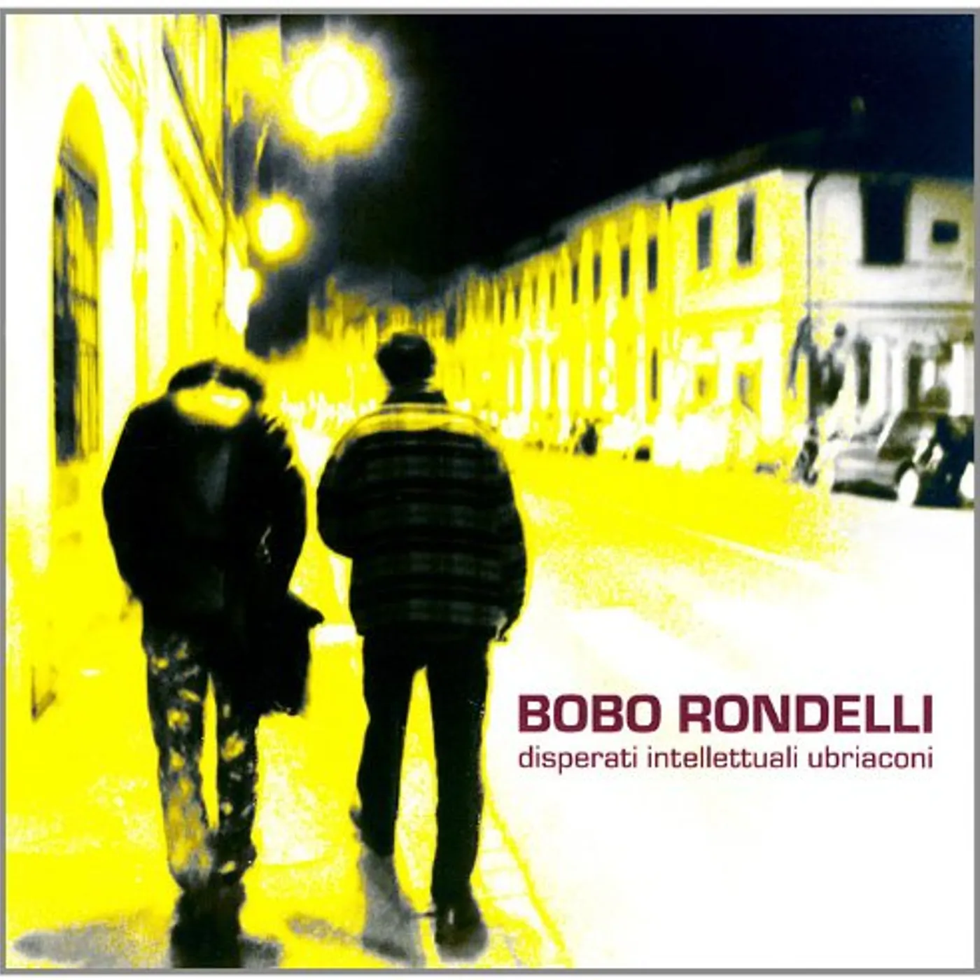 Bobo Rondelli DISPERATI INTELLETTUALI UB CD