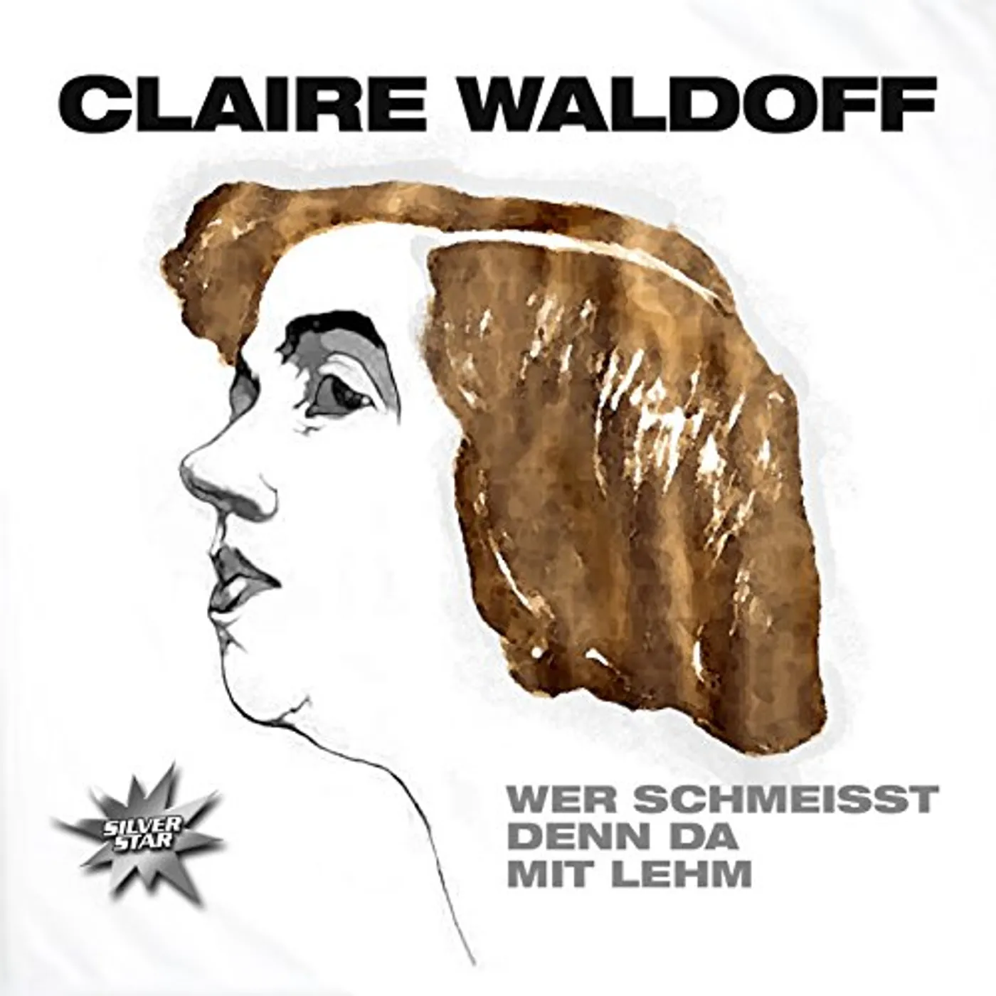 Claire Waldoff WER SCHMEISST DENN DA MIT LEHM CD