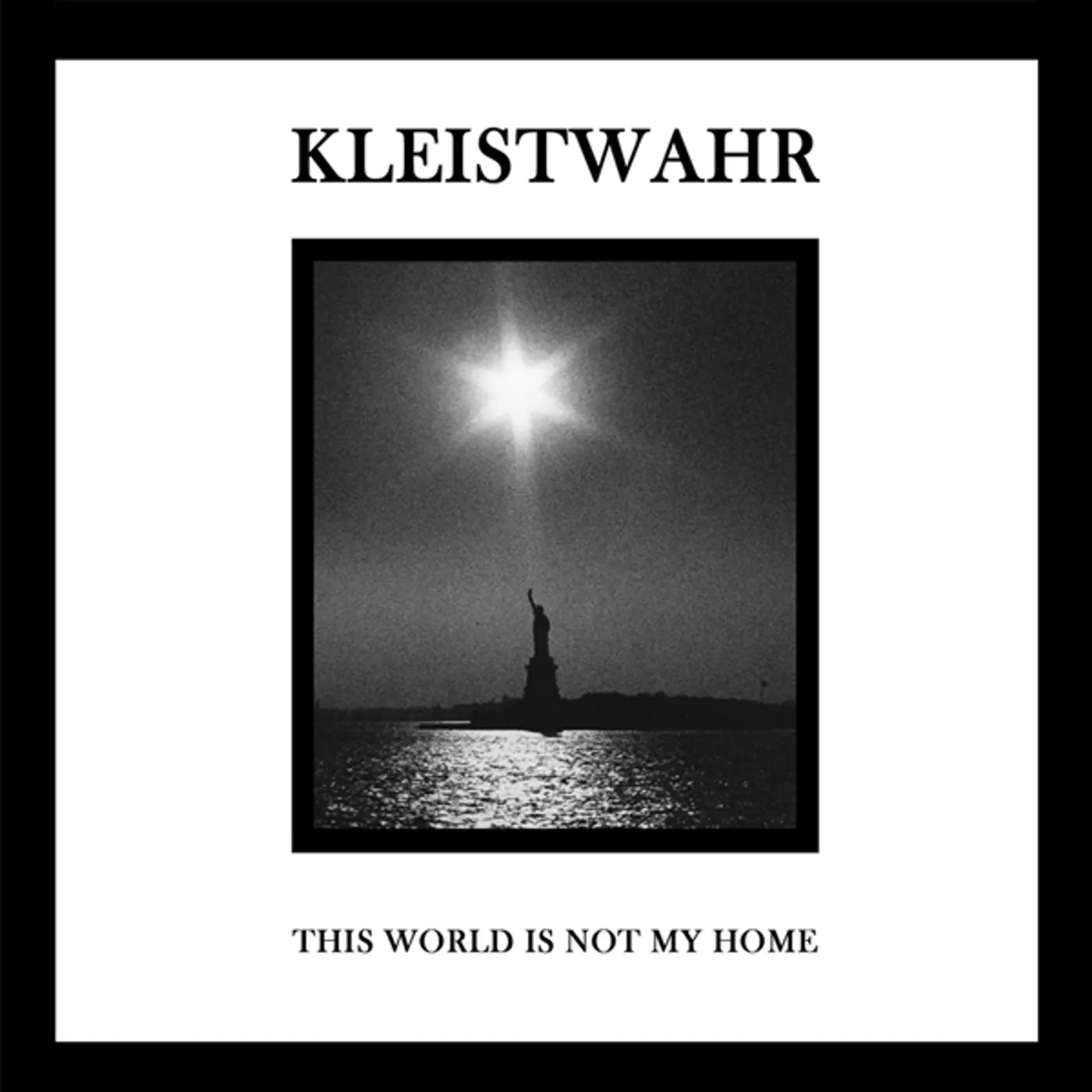 Kleistwahr THIS WORLD IS NOT MY HOME CD