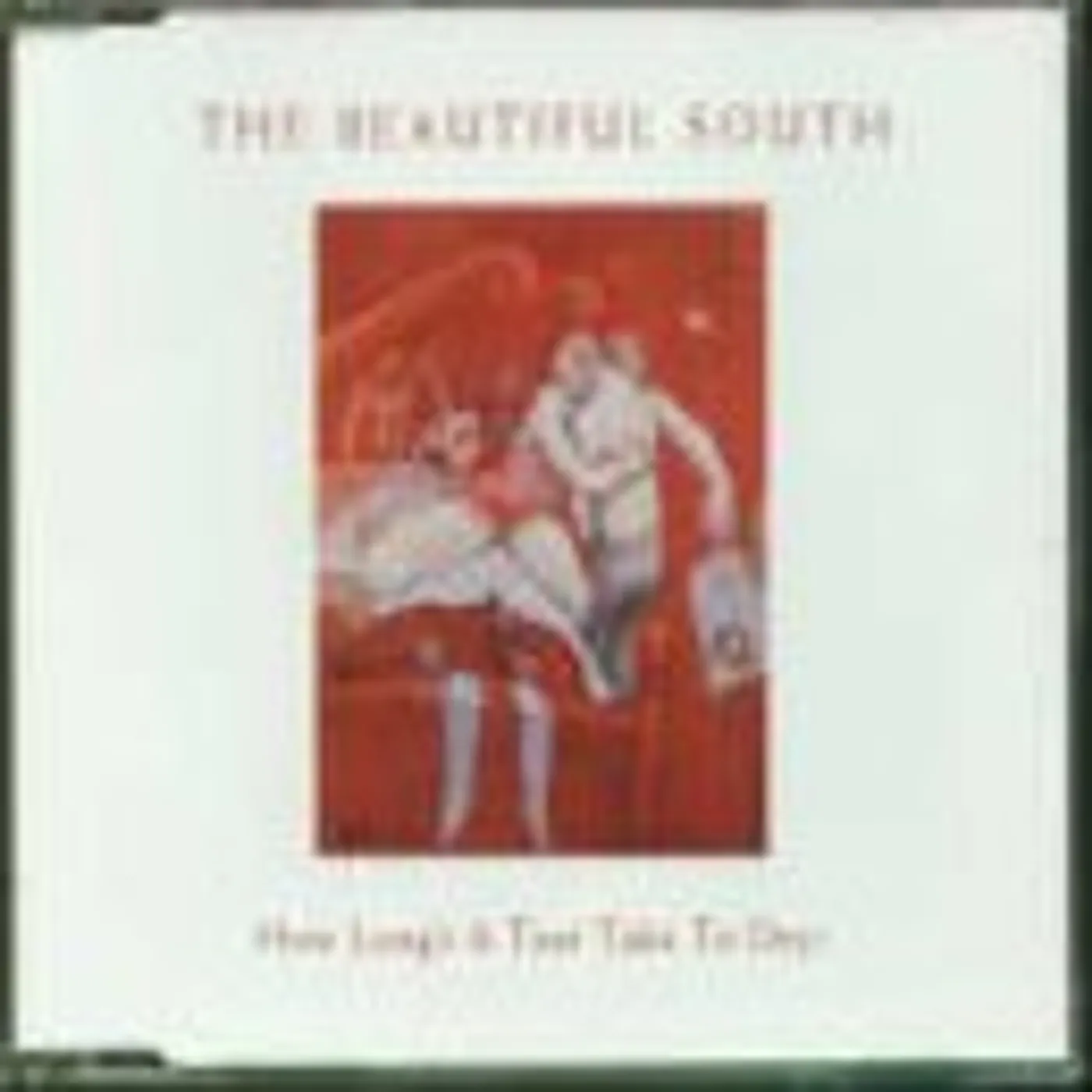 The Beautiful South HOW LONG'S A TEAR TAKE TO DRY CD