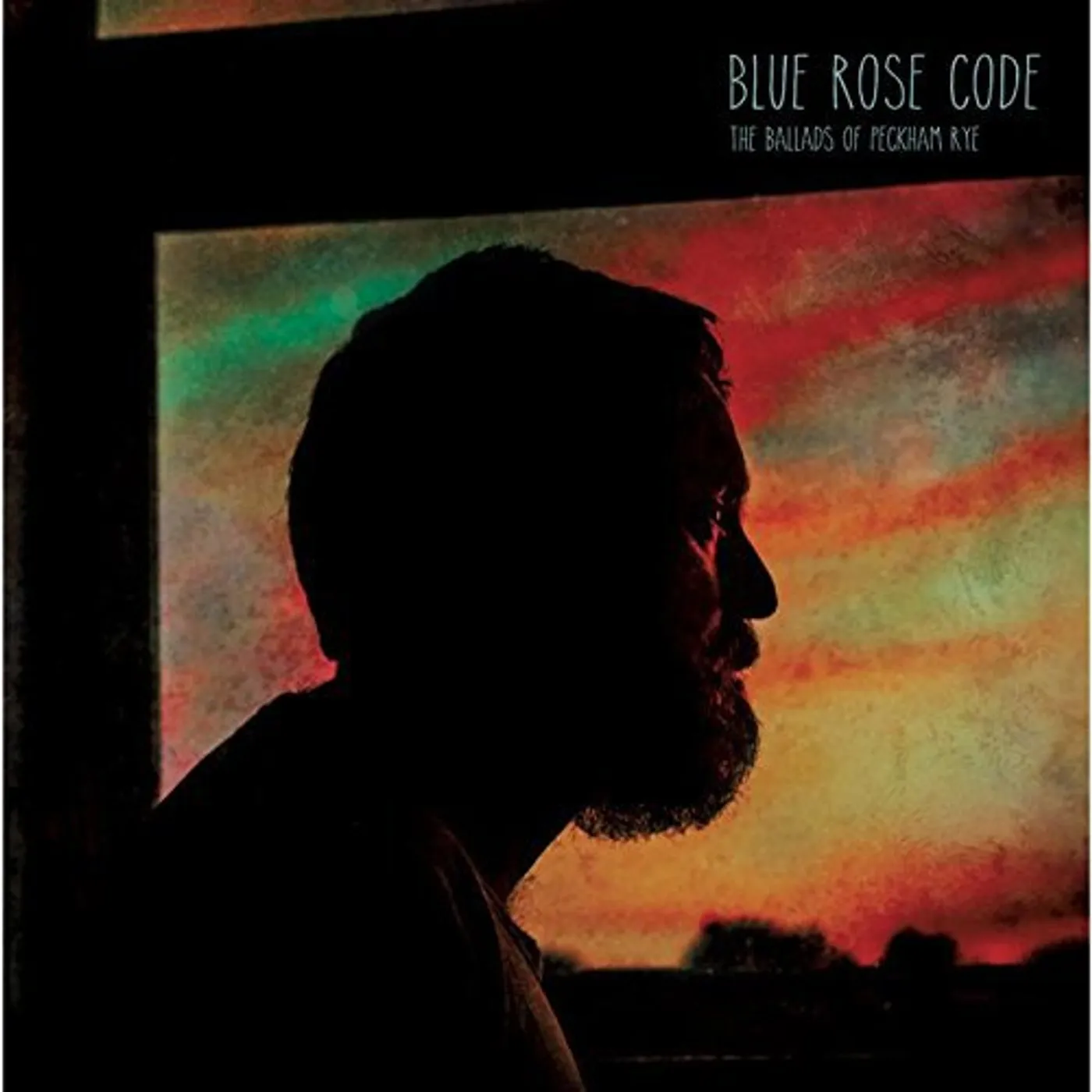 Blue Rose Code BALLADS OF PECKHAM RYE Vinyl Record