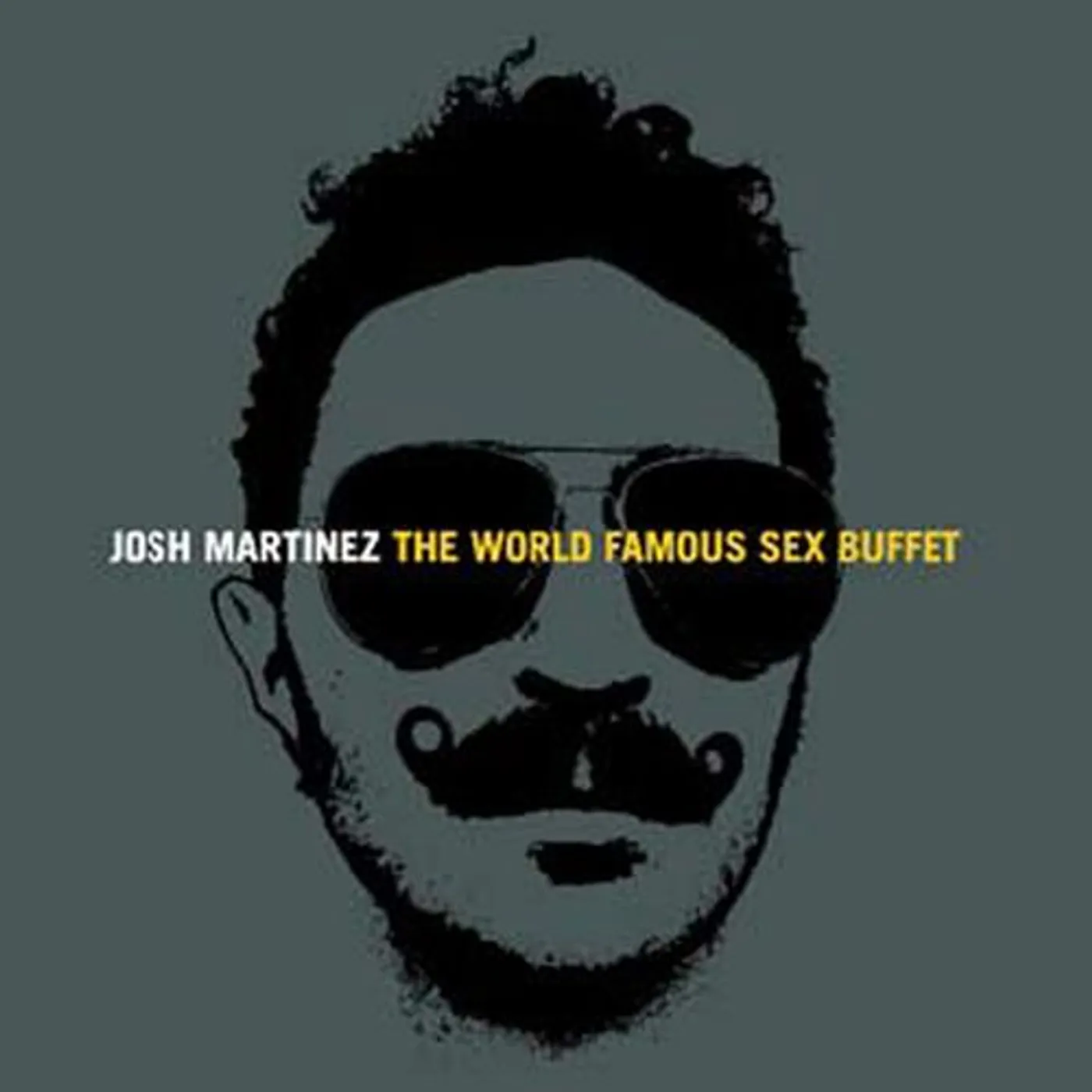 Josh Martinez WORLD FAMOUS SEX BUFFET CD