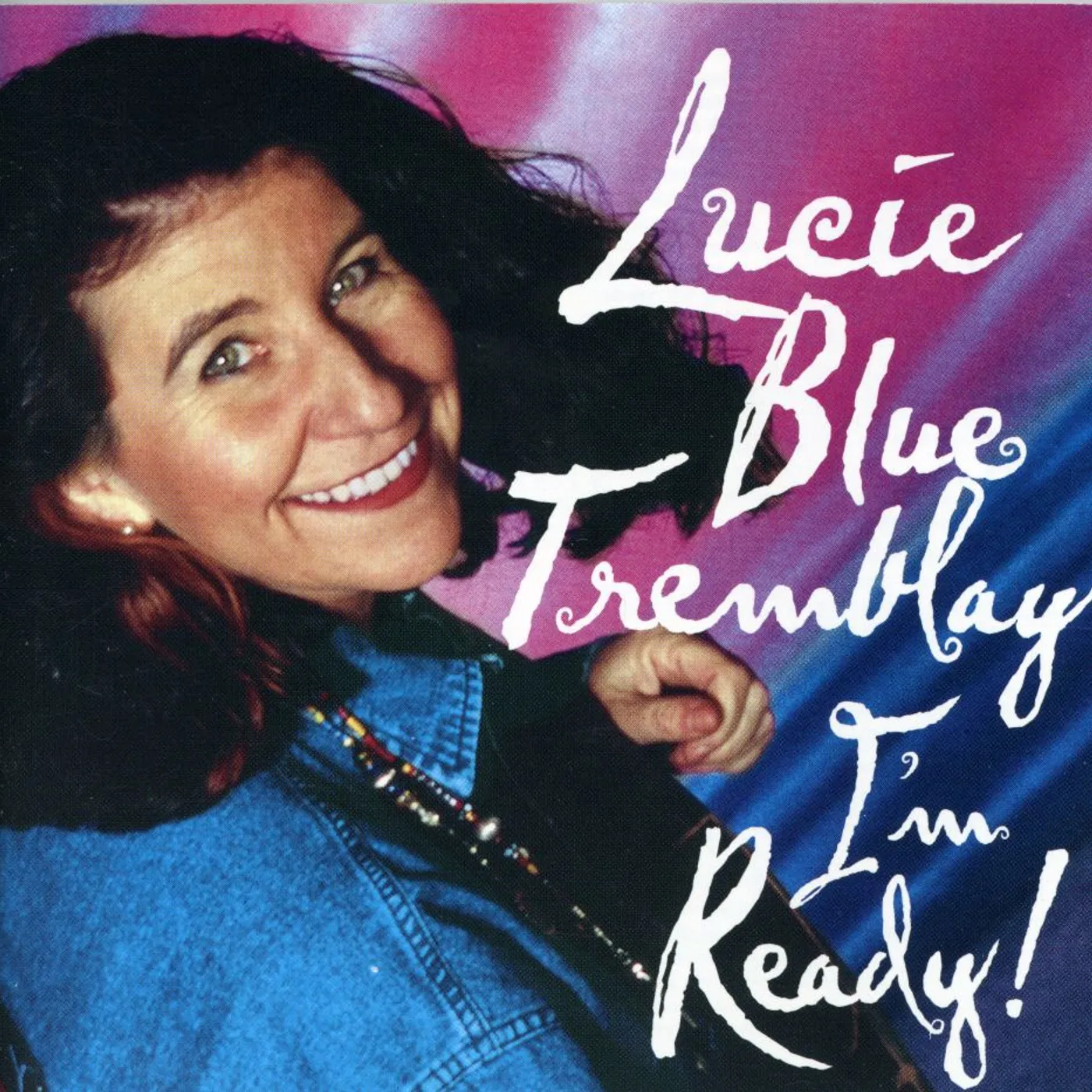 Lucie Blue Tremblay I'M READY CD