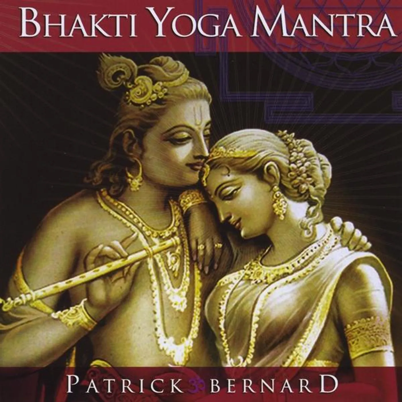 Patrick Bernard BHAKTI YOGA MANTRA CD