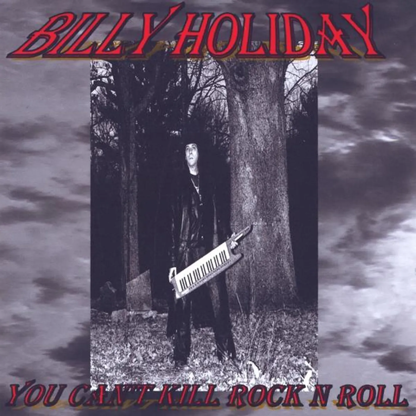 Billy Holiday YOU CAN'T KILL ROCK N ROLL CD