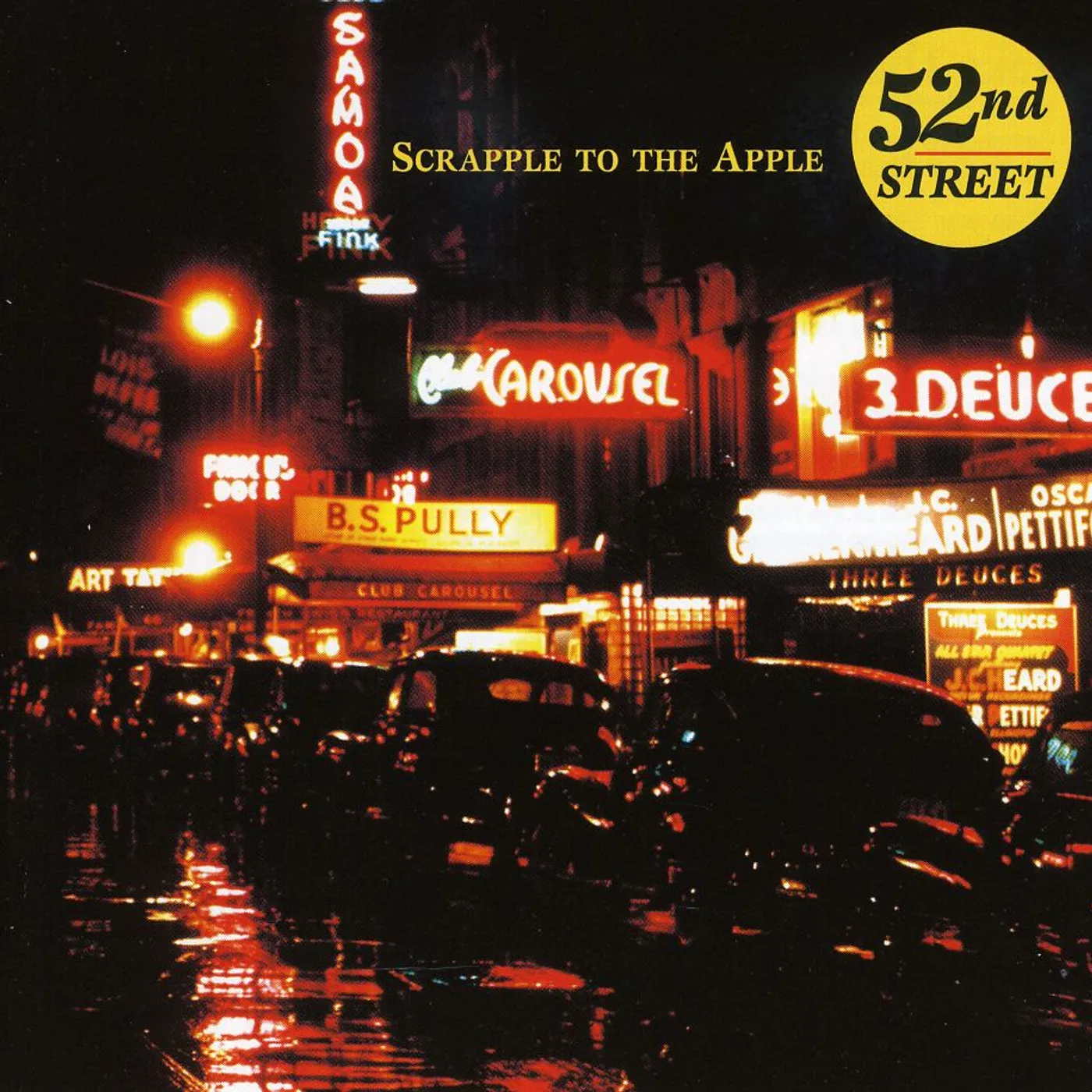 52nd Street SCRAPPLE TO THE APPLE CD
