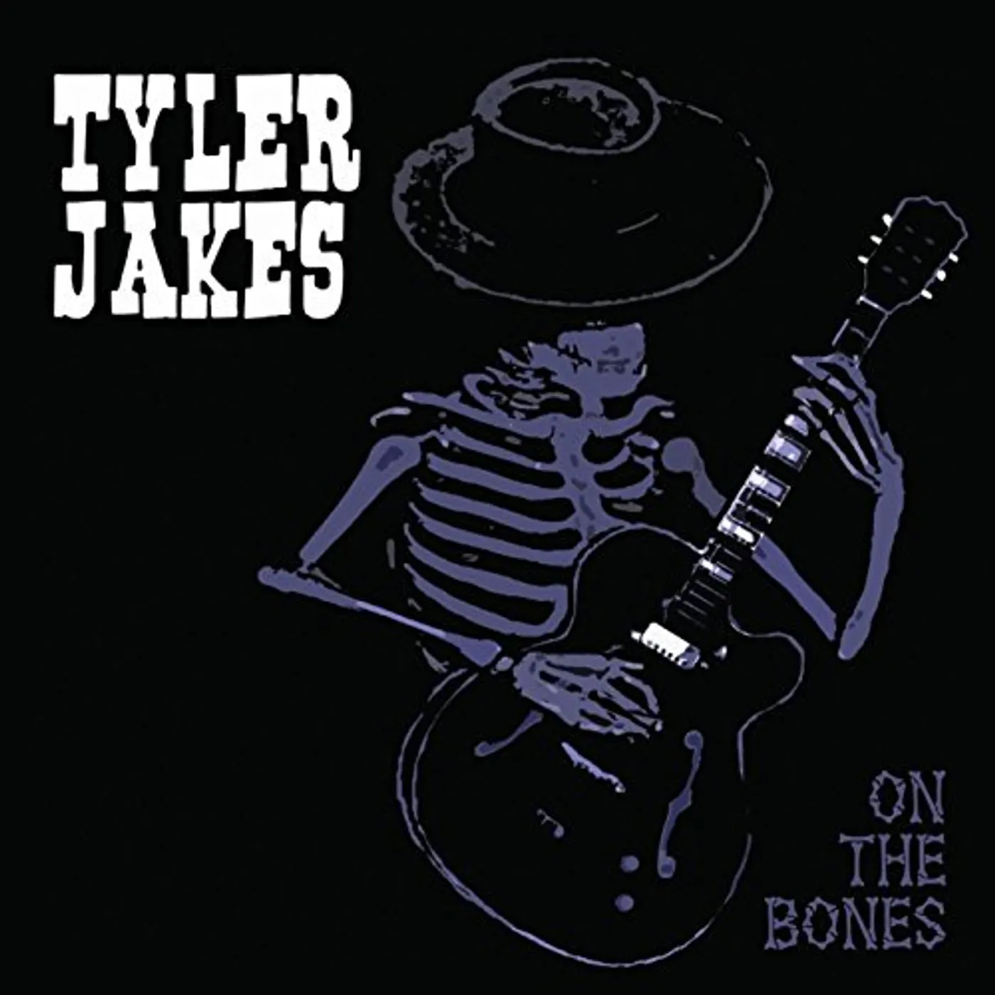 Tyler Jakes ON THE BONES CD