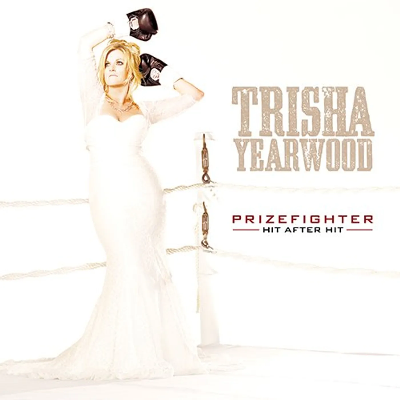 Trisha Yearwood PRIZEFIGHTER: HIT AFTER HIT CD