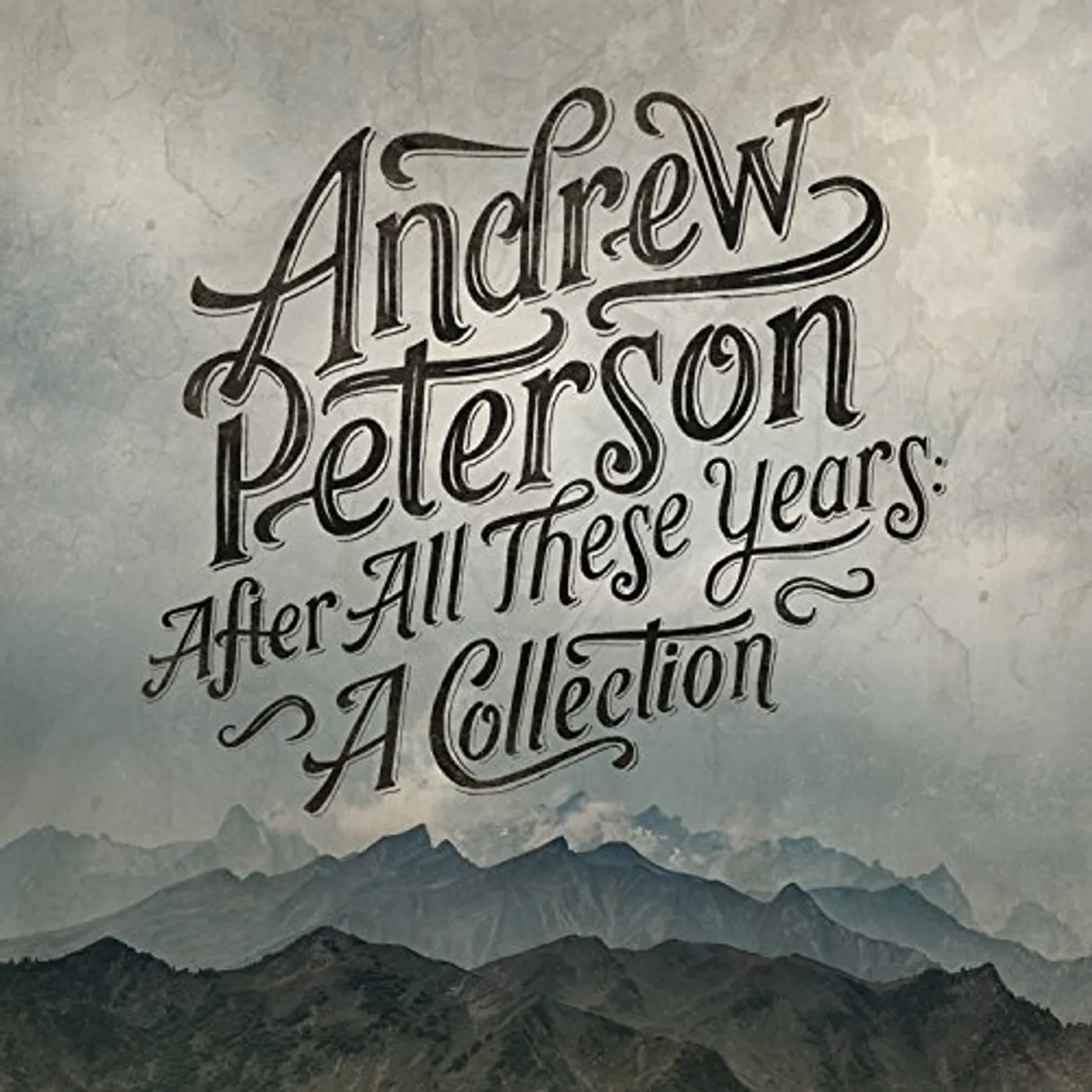 Andrew Peterson AFTER ALL THESE YEARS CD