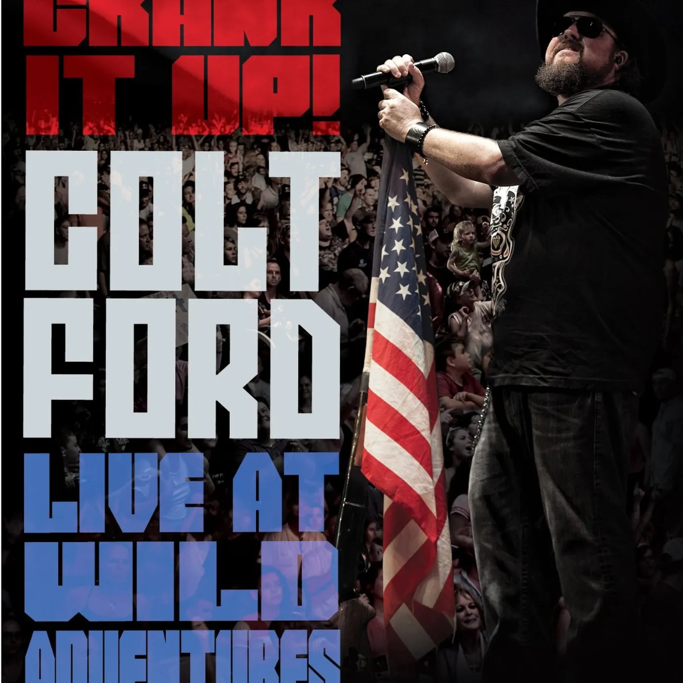 CRANK IT UP COLT FORD LIVE AT WILD ADVENTURES DVD
