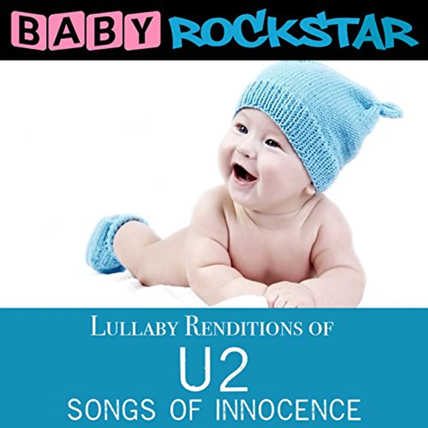 Baby Rockstar LULLABY RENDITIONS OF U2 - SONGS OF INNOCENCE CD