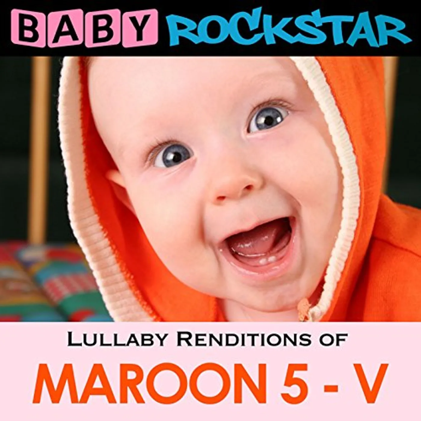 Baby Rockstar LULLABY RENDITIONS OF MAROON 5 CD