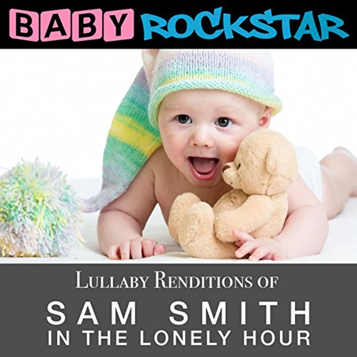 Baby Rockstar LULLABY RENDITIONS OF SAM SMITH - IN THE LONELY CD