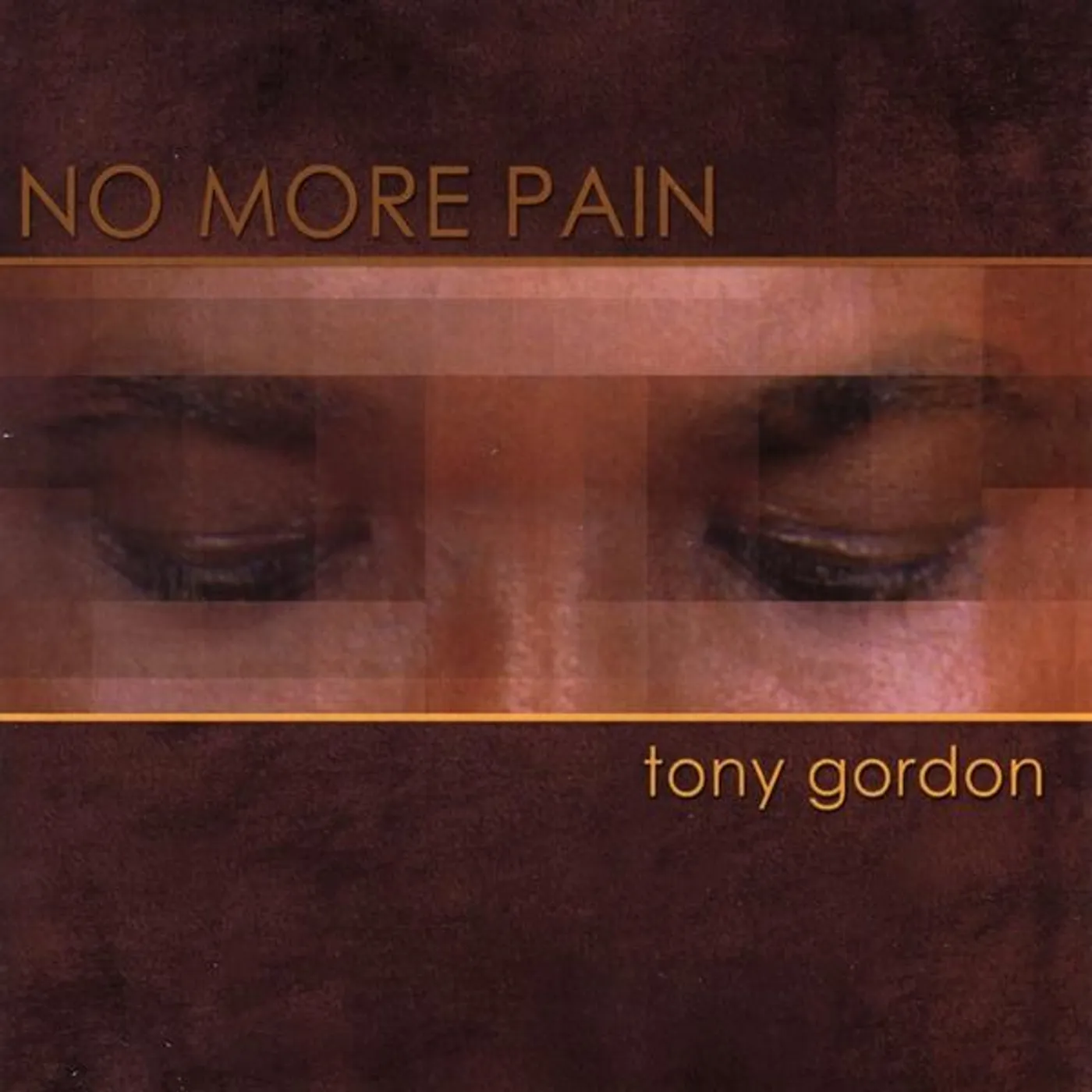 Tony Gordon NO MORE PAIN CD