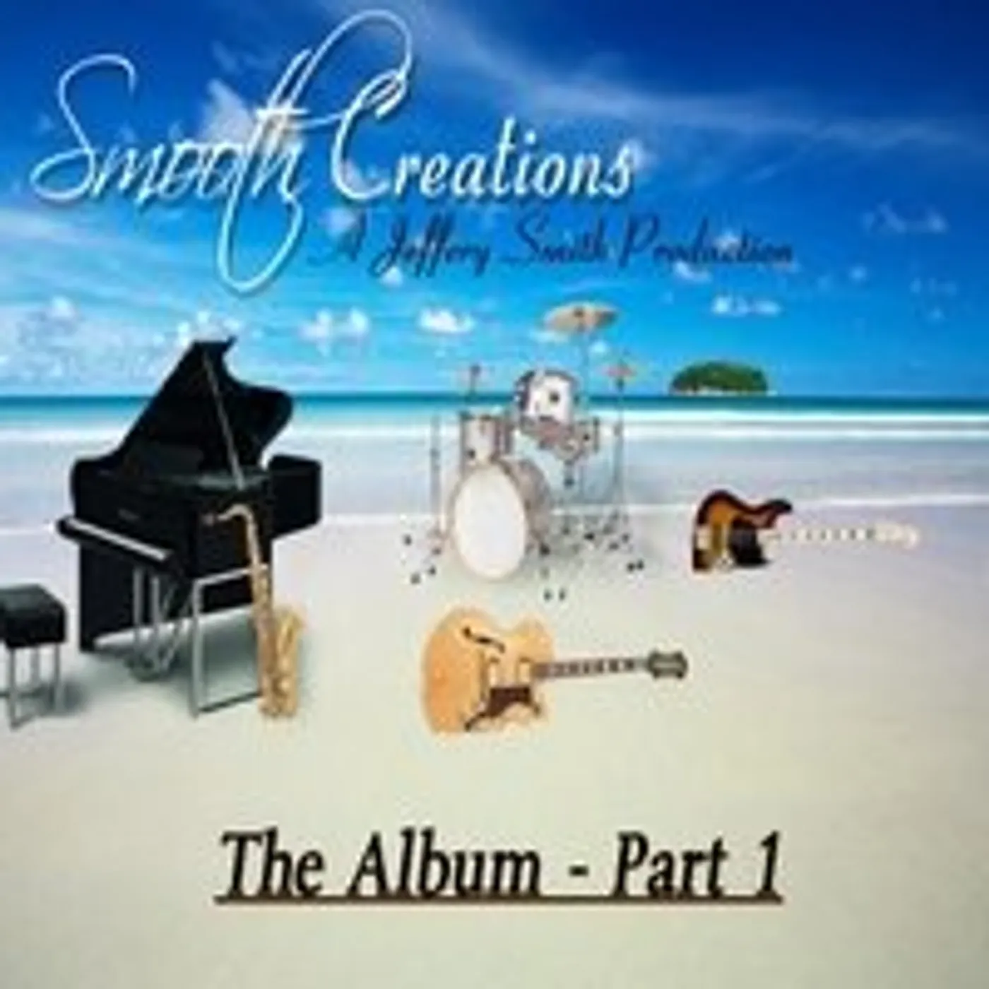Jeffery Smith SMOOTH CREATIONS ALBUM 1 CD
