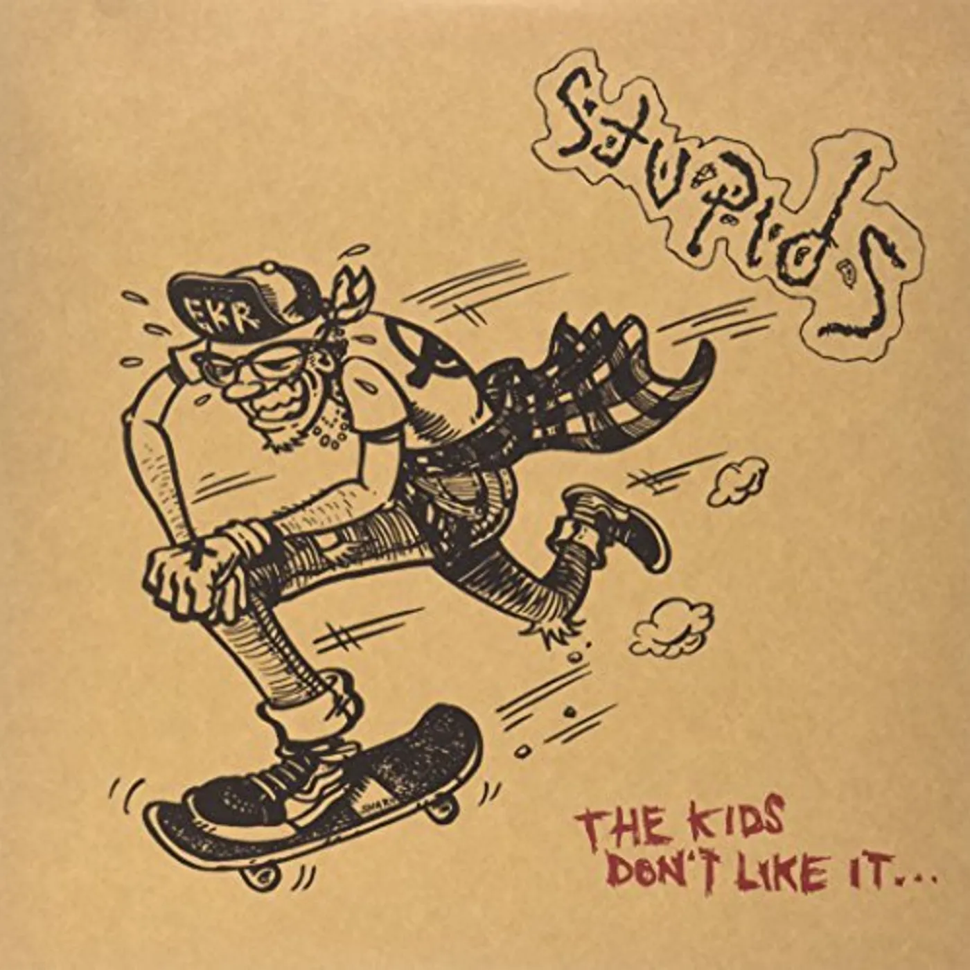 Stupids KIDS DON'T LIKE IT Vinyl Record
