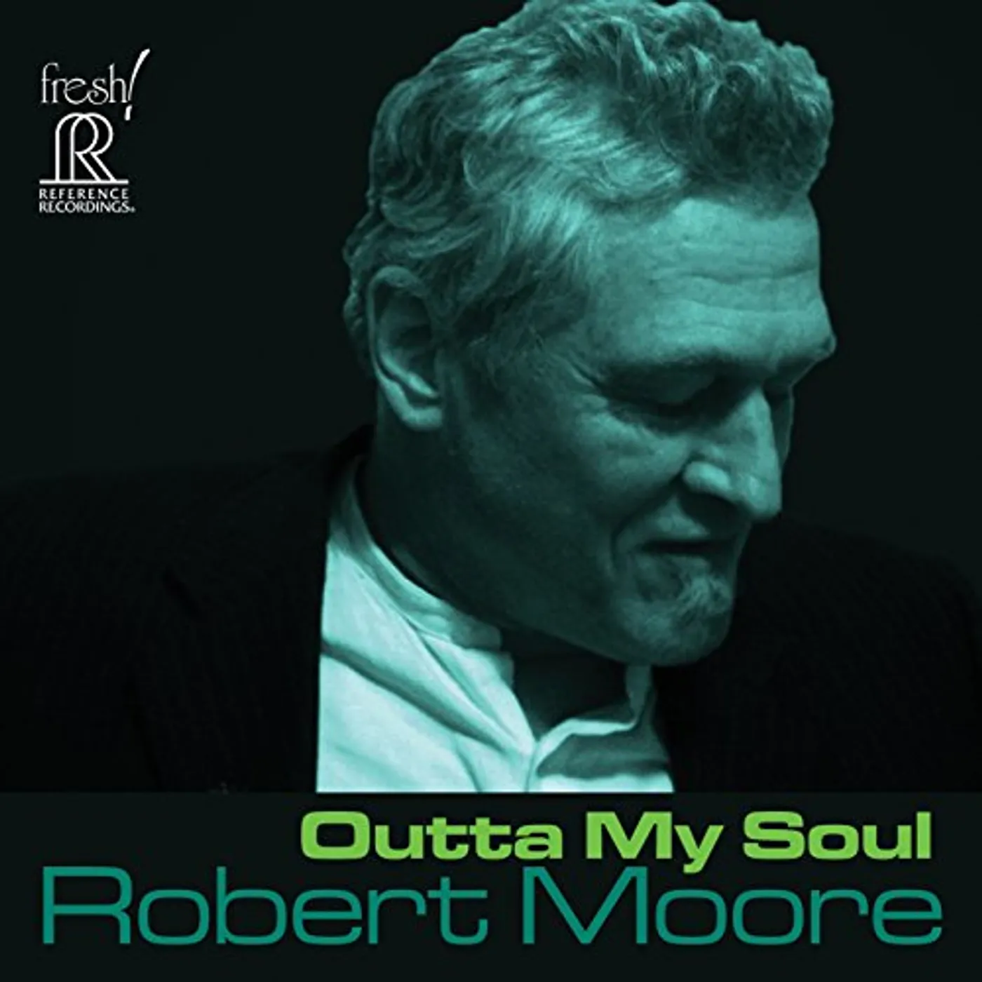 Robert Moore OUTTA MY SOUL CD
