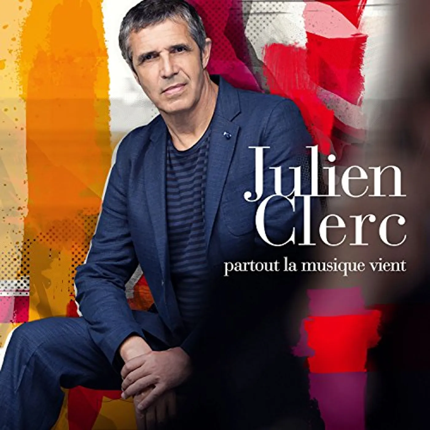 Julien Clerc PARTOUT LA MUSIQUE VIENT: LIMITED CD
