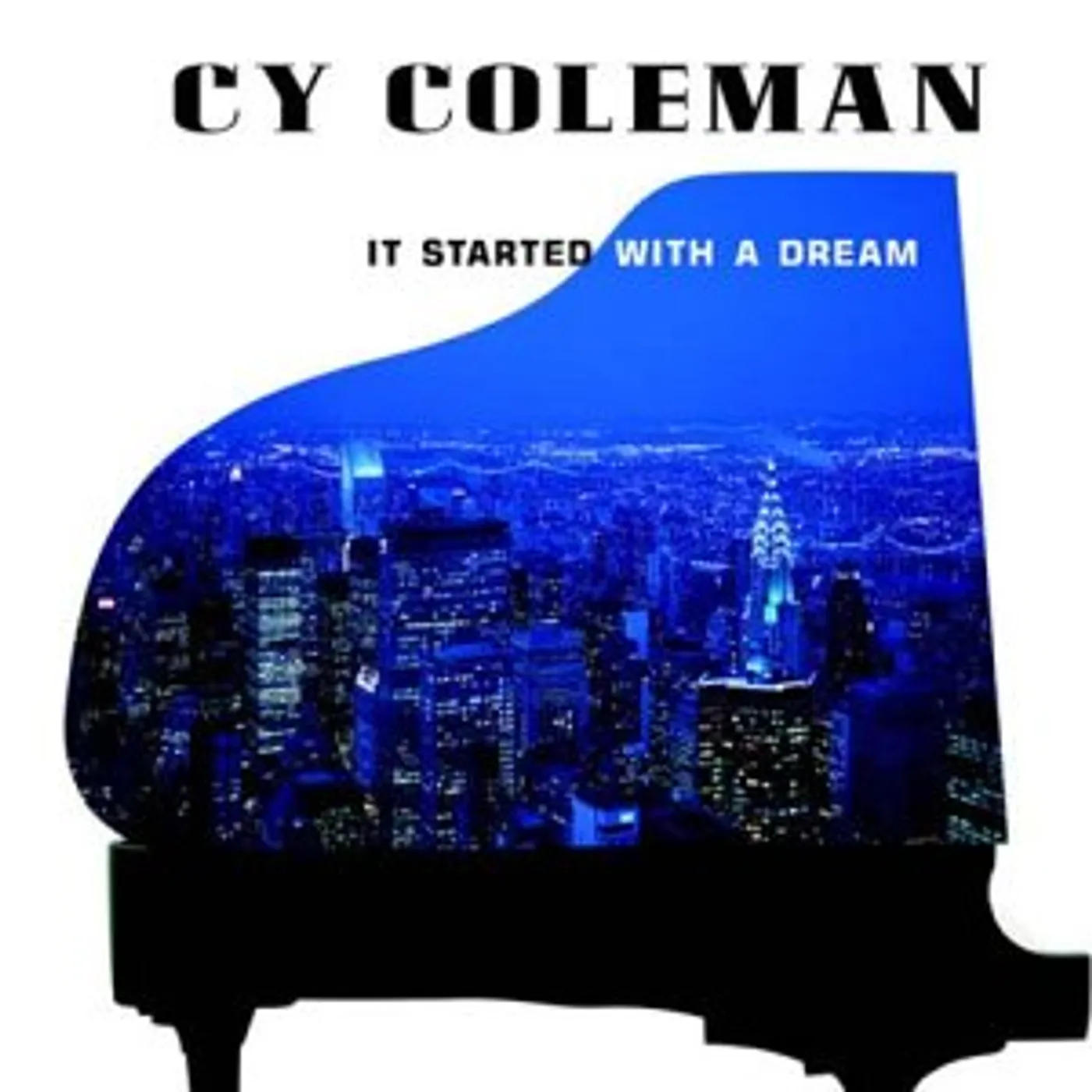 Cy Coleman IT STARTED WITH A DREAM CD