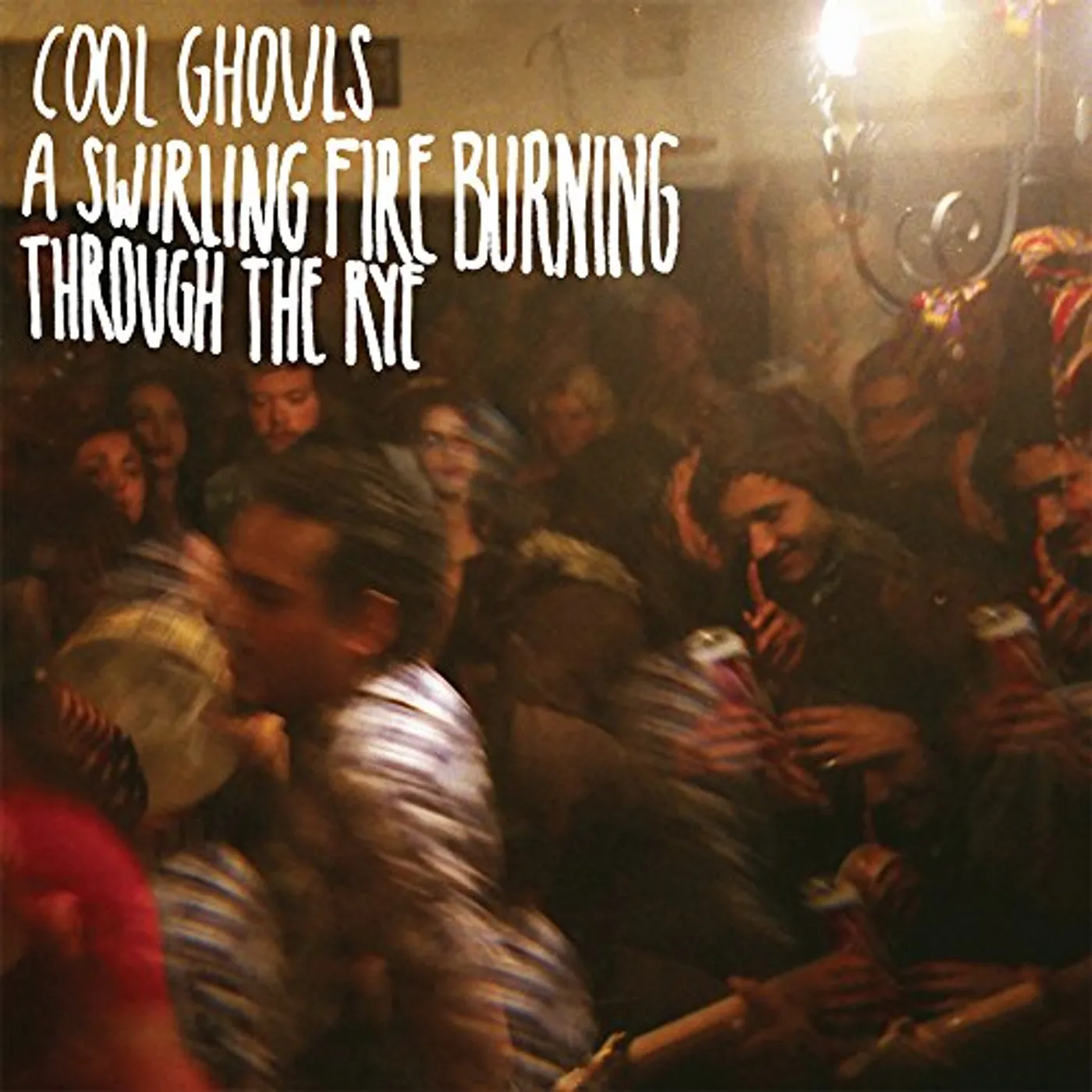 Cool Ghouls SWIRLING FIRE BURNING THROUGH THE RYE Vinyl Record