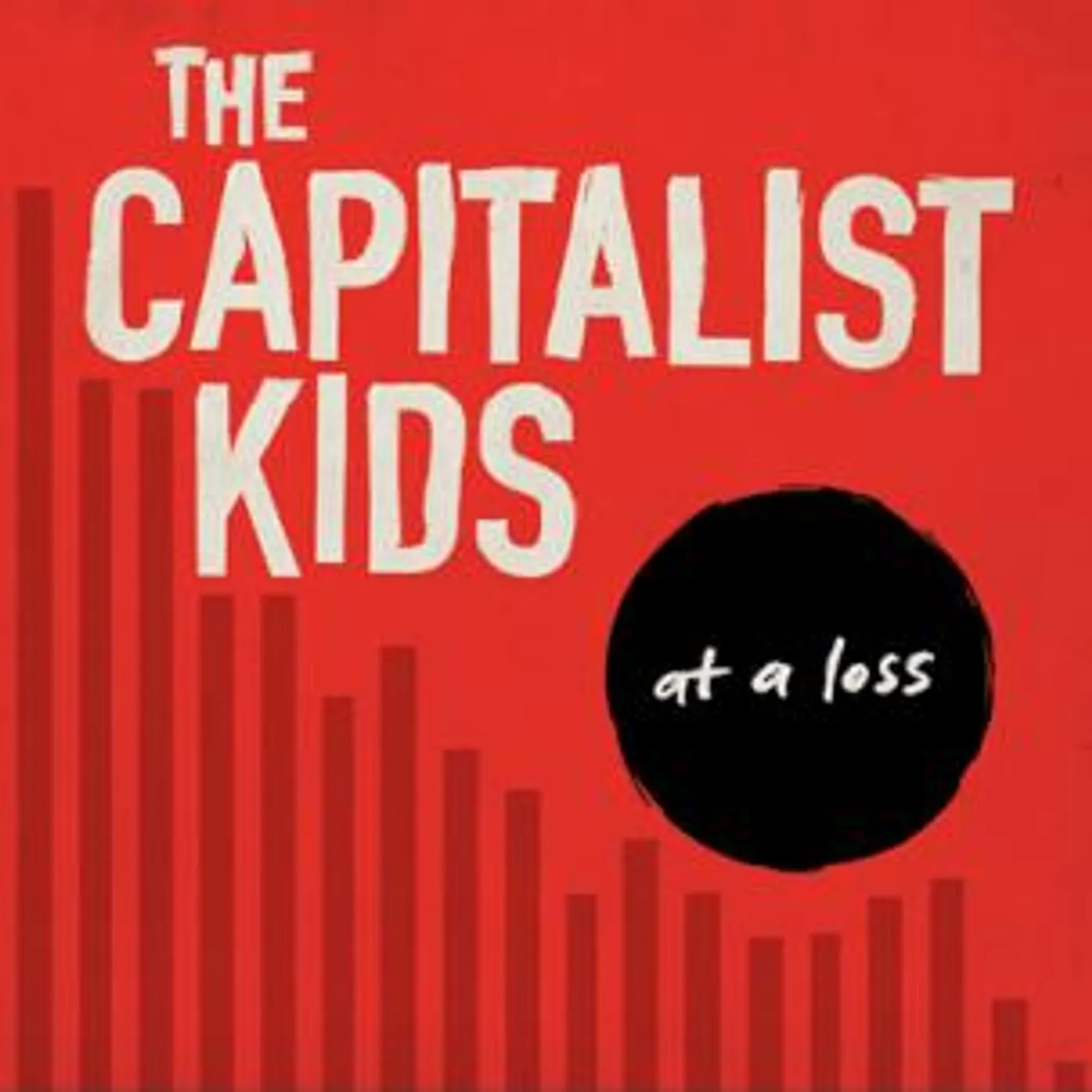 The Capitalist Kids At a Loss Vinyl Record