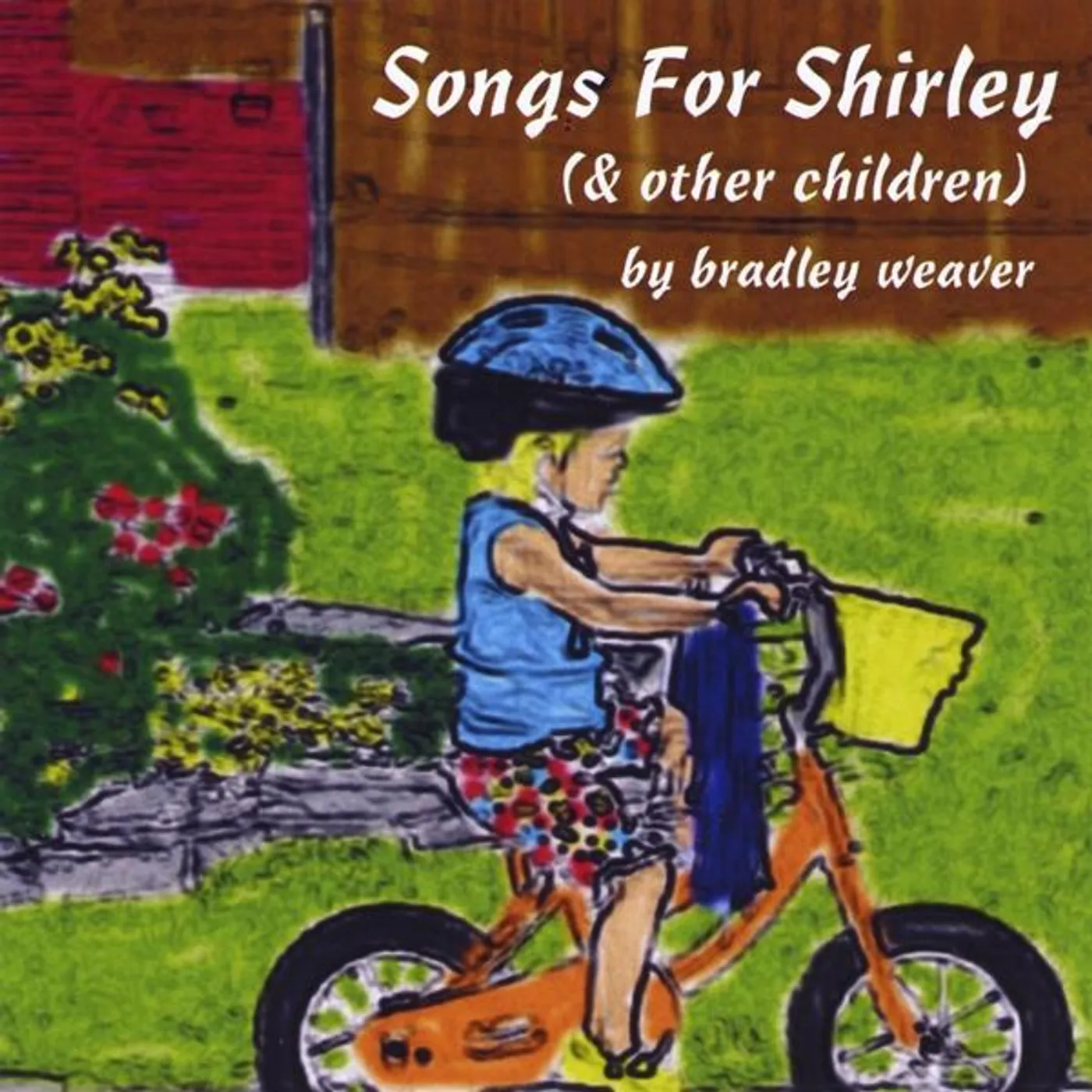 Bradley Weaver SONGS FOR SHIRLEY CD