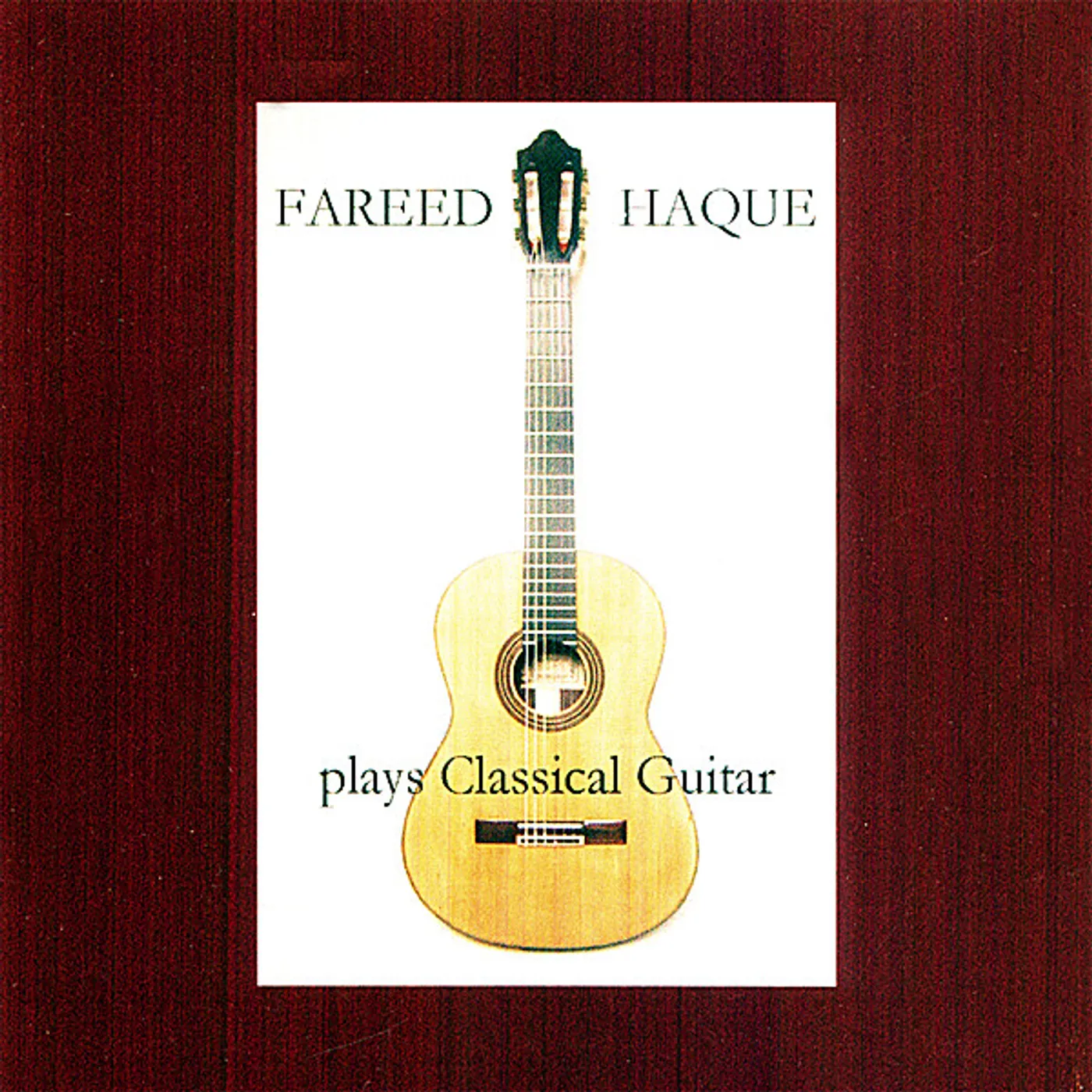 FAREED HAQUE PLAYS CLASSICAL GUITAR CD