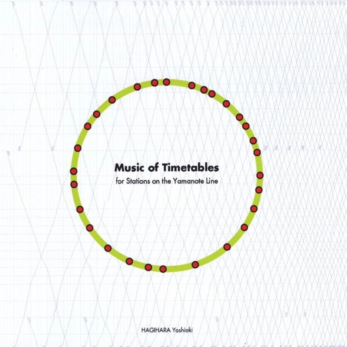 Hagihara Yoshiaki MUSIC OF TIMETABLES - FOR STATIONS ON THE YAMANOTE CD