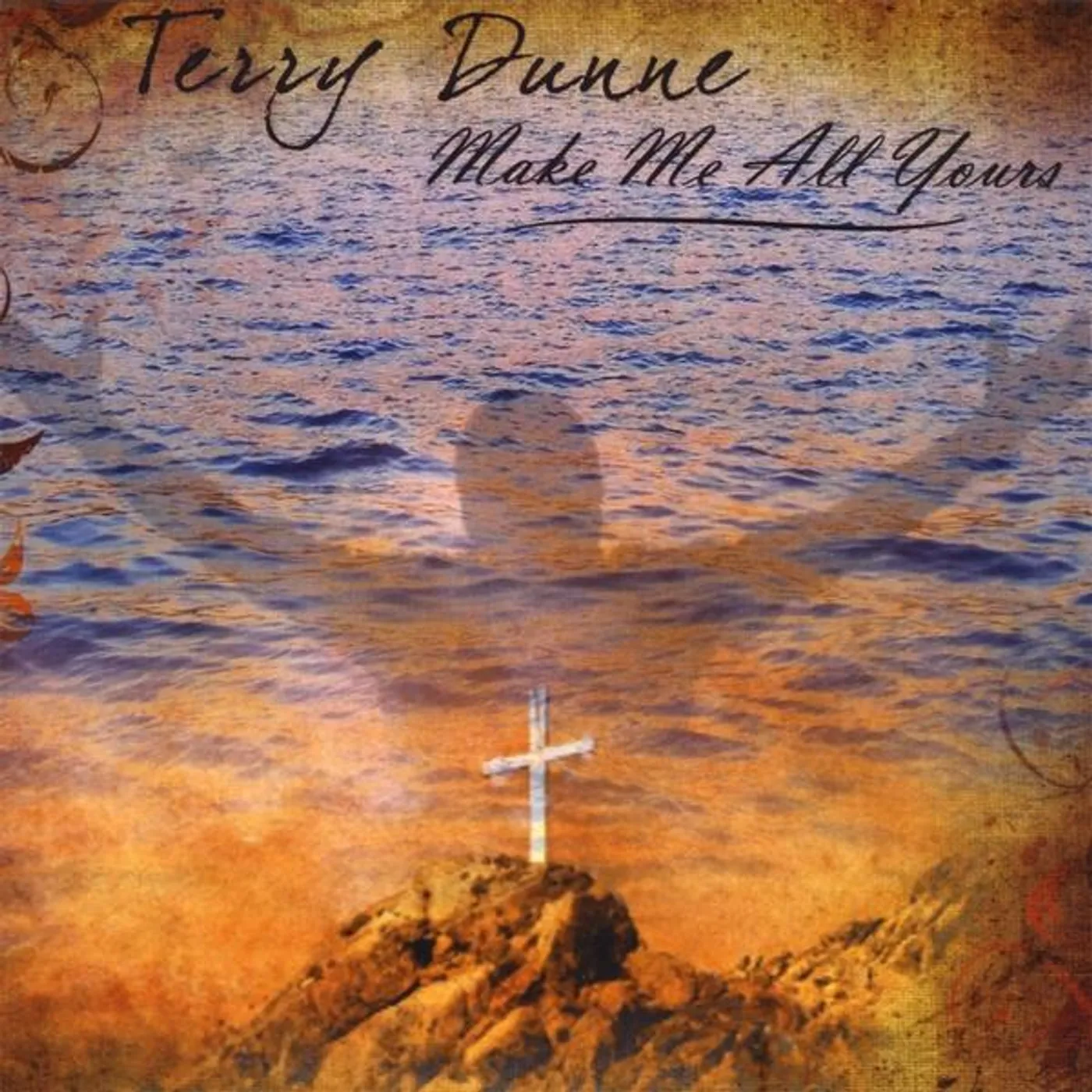 Terry Dunne MAKE ME ALL YOURS CD