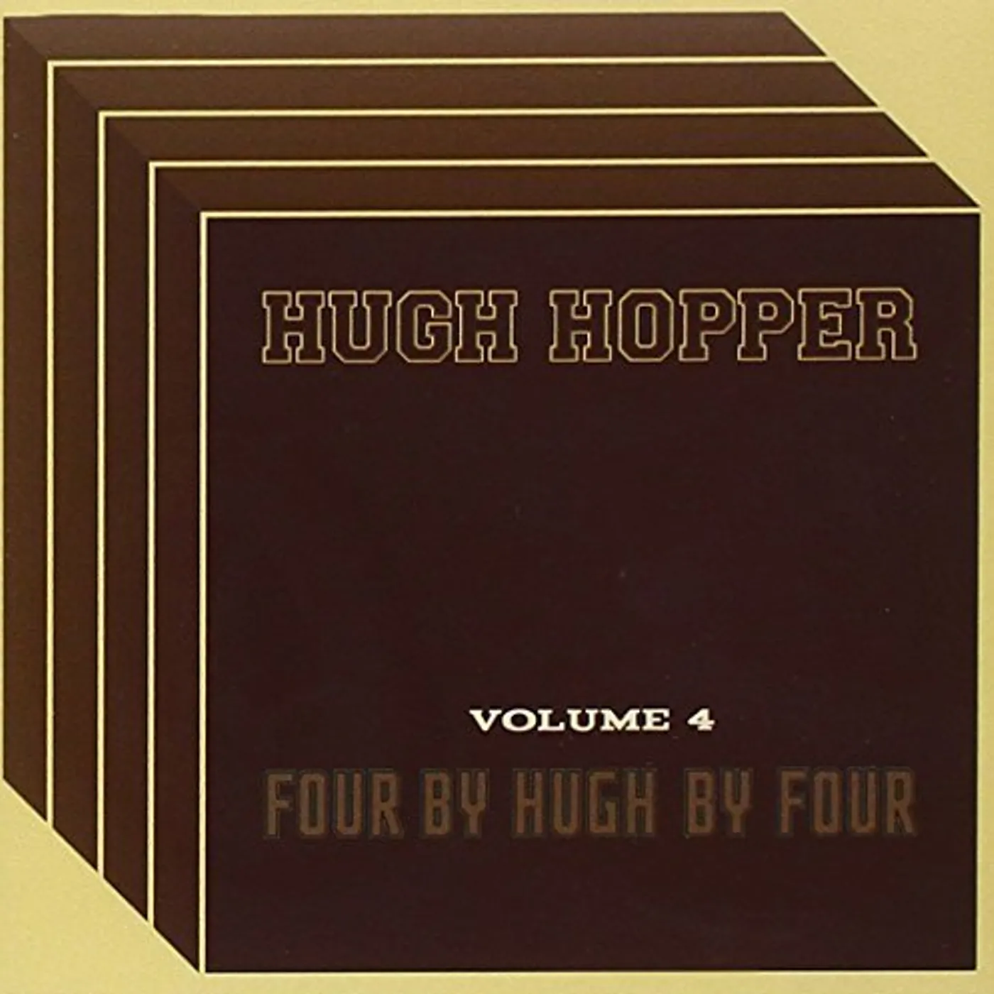 Hugh Hopper VOLUME FOUR: FOUR BY FOUR BY HU CD