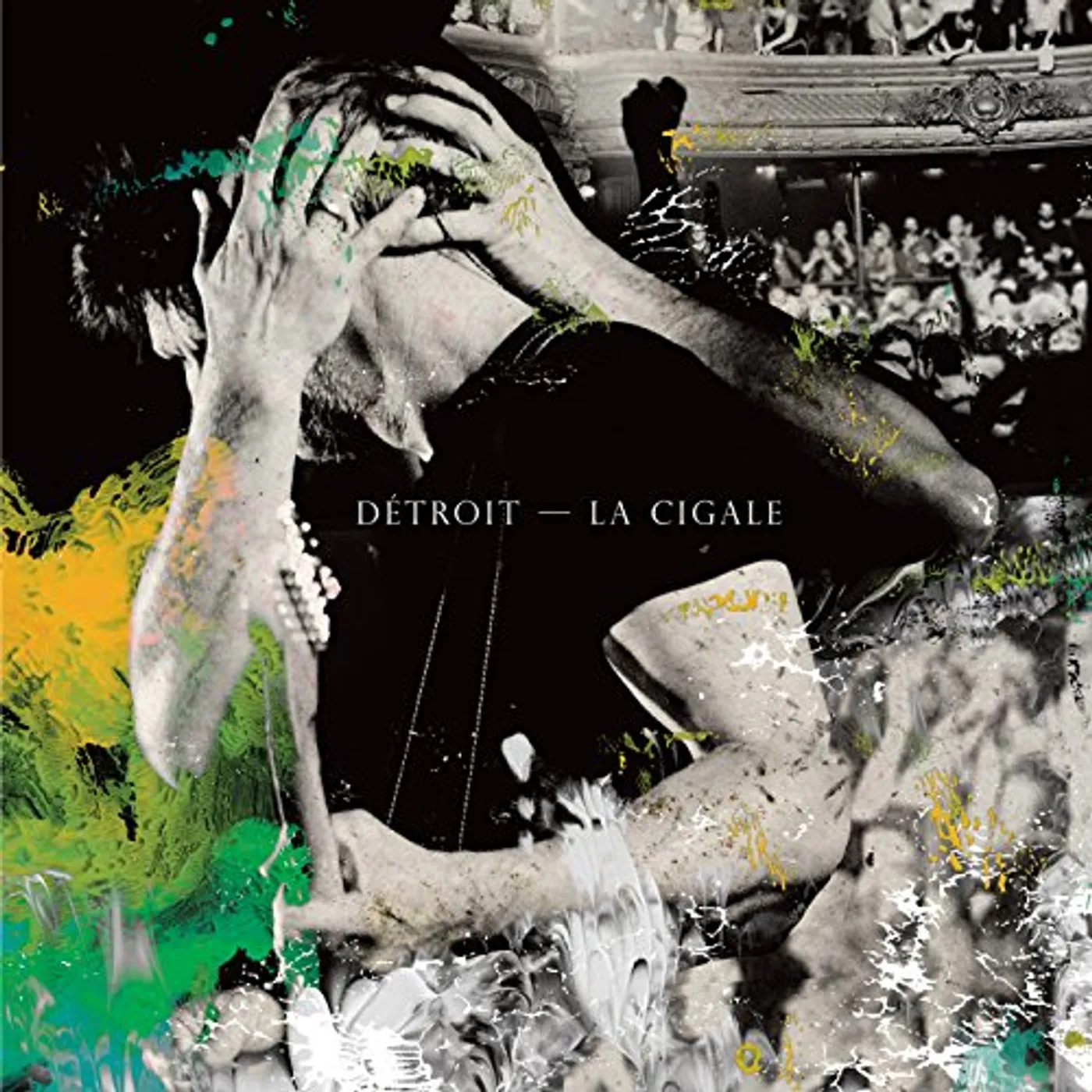 Detroit A LA CIGALE CD