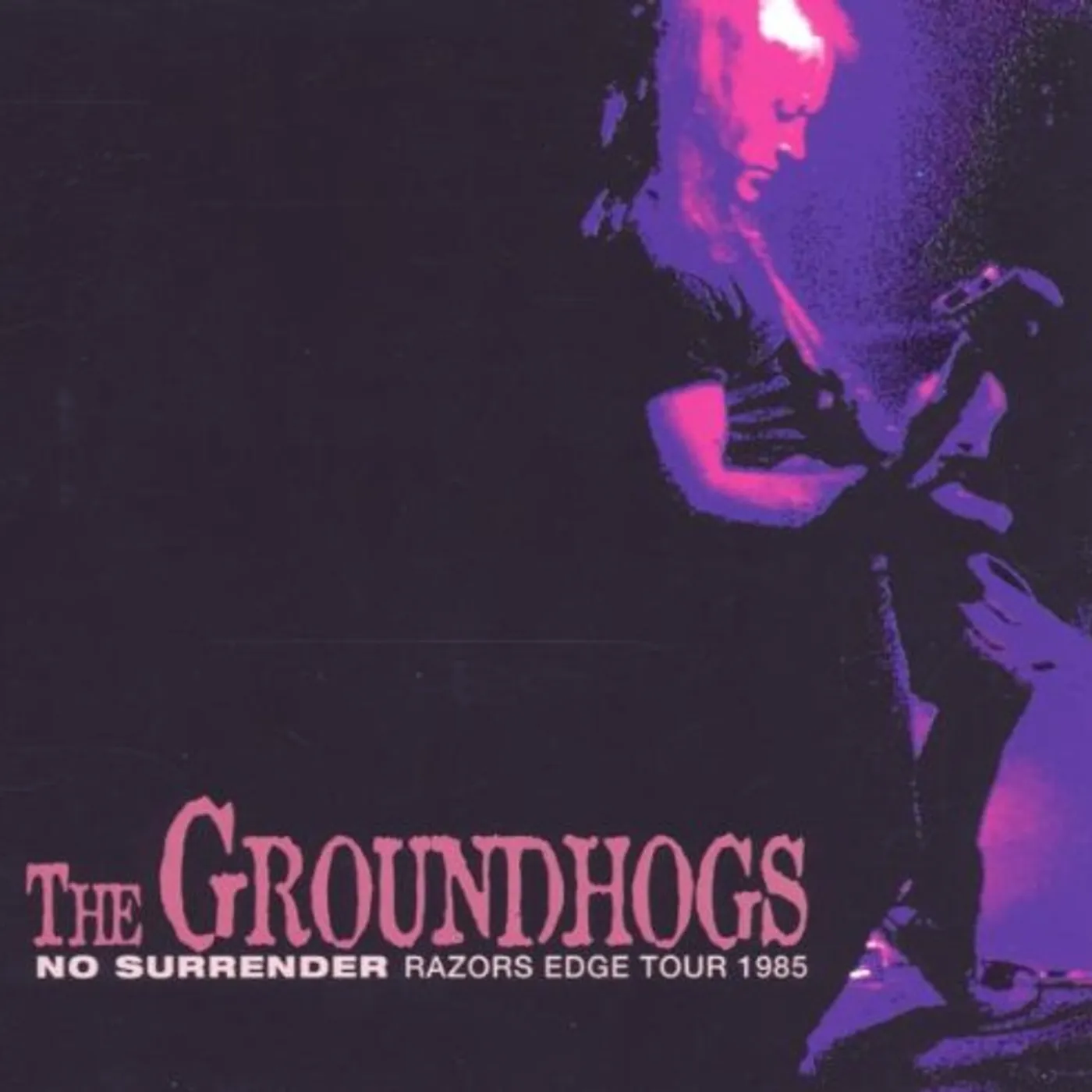 The Groundhogs NO SURRENDER-RAZORS EDGE TOUR 1985 CD