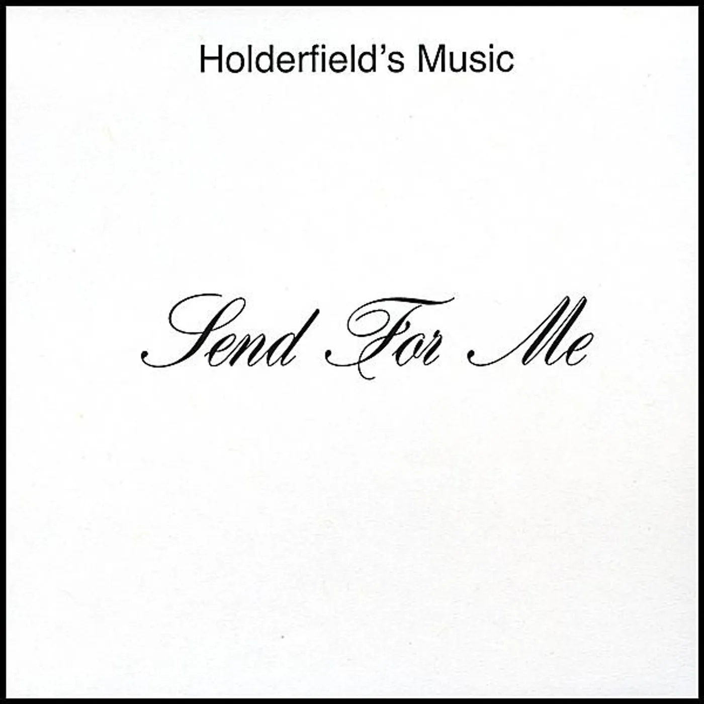 Holderfield's Music SEND FOR ME CD