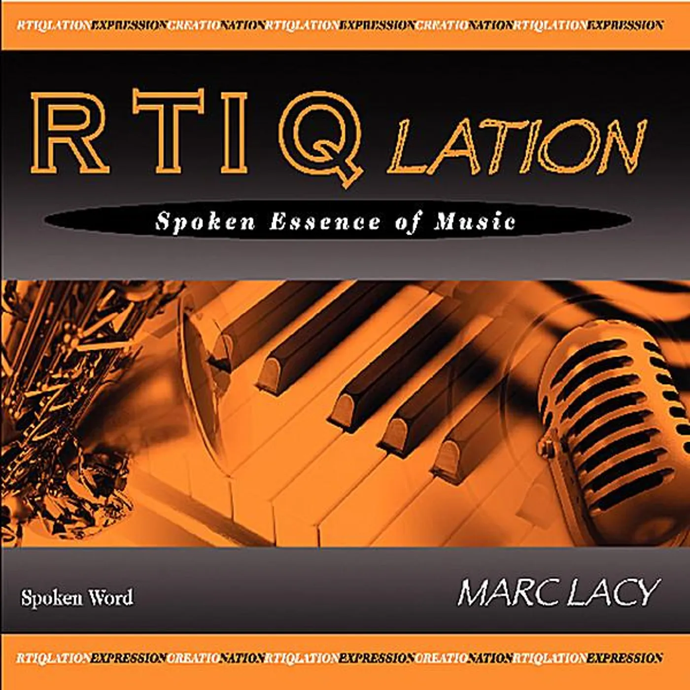 Marc Lacy RTIQLATION: SPOKEN ESSENCE OF MUSIC CD