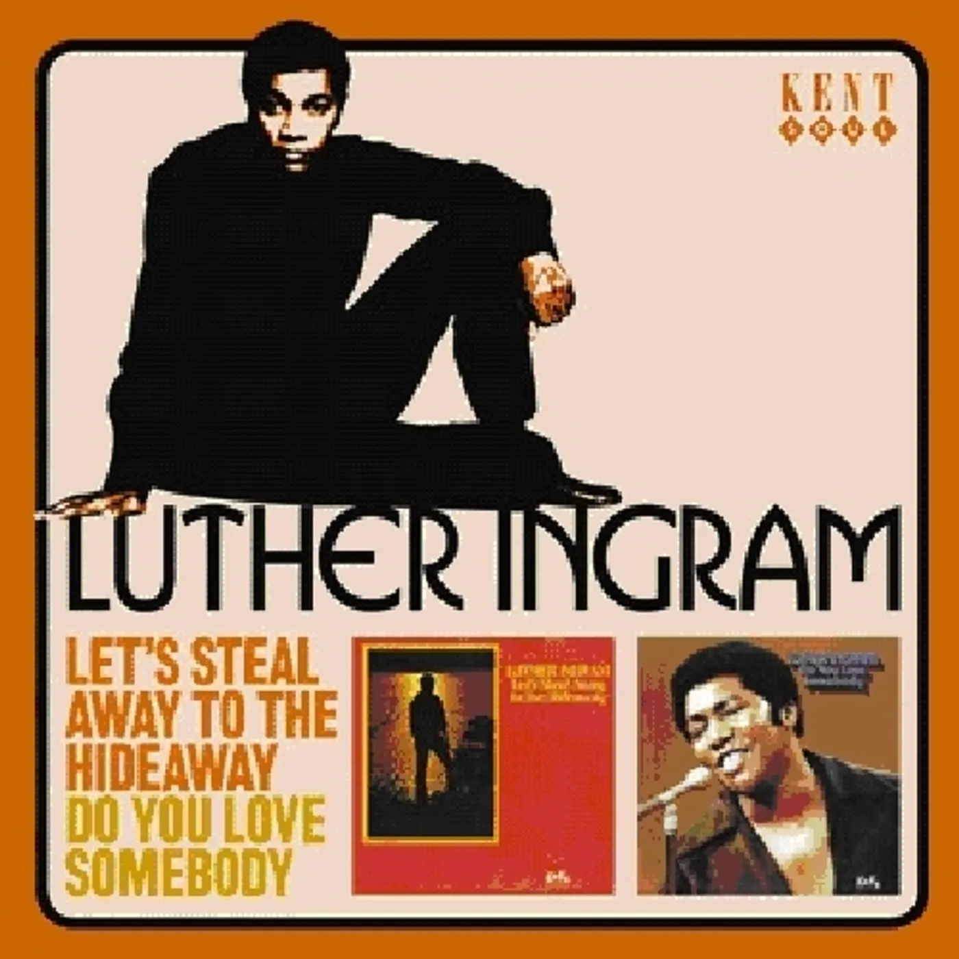 Luther Ingram LET'S STEAL AWAY TO THE HIDEAWAY/DO YOU LOVE SOMEB CD
