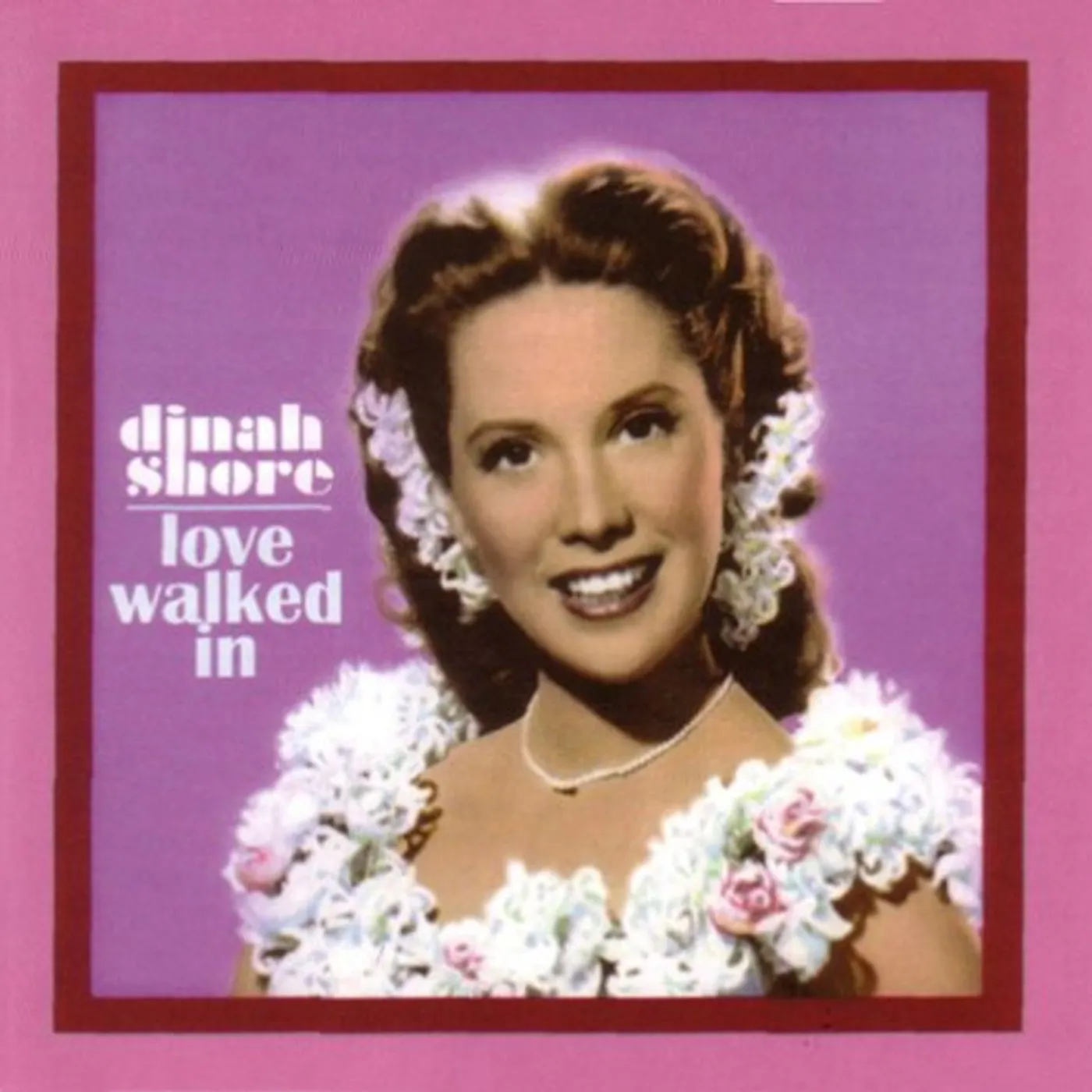 Dinah Shore LOVE WALKED IN CD