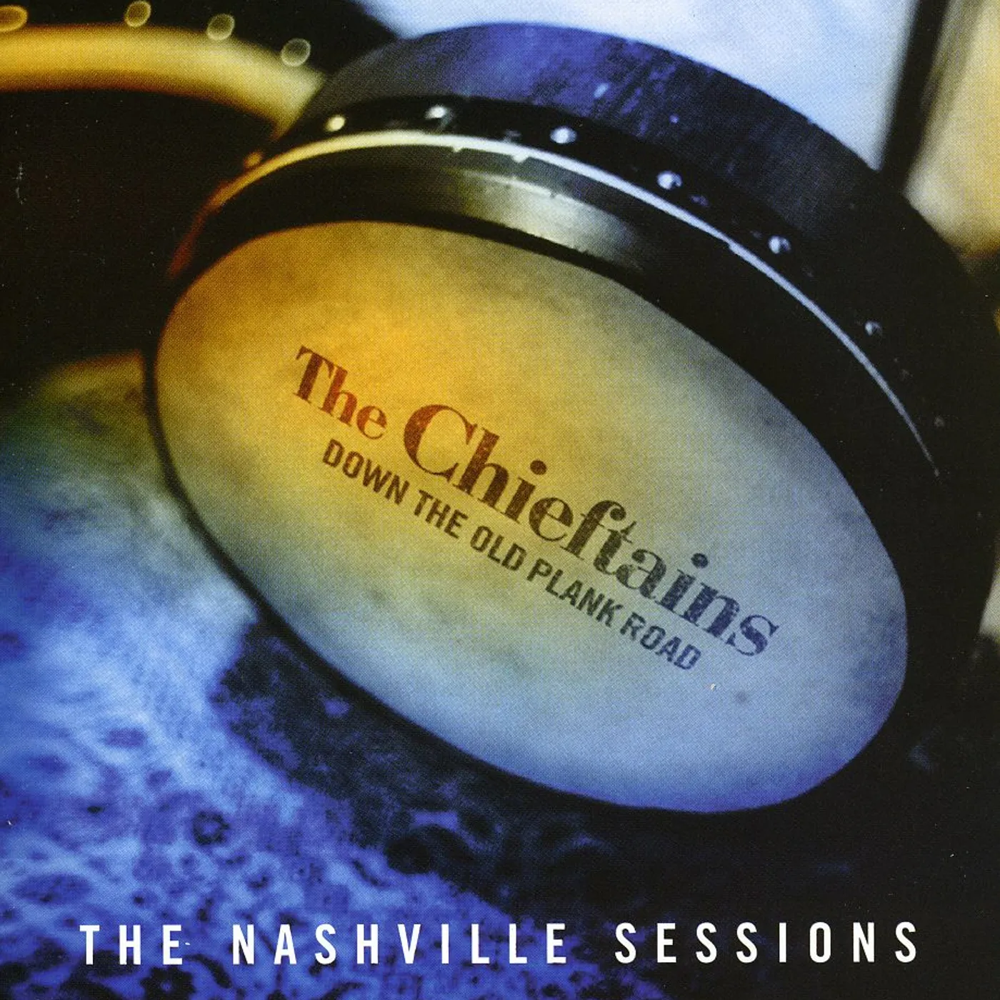 The Chieftains DOWN THE OLD PLAN ROAD-NASHVILLE SESSIONS CD