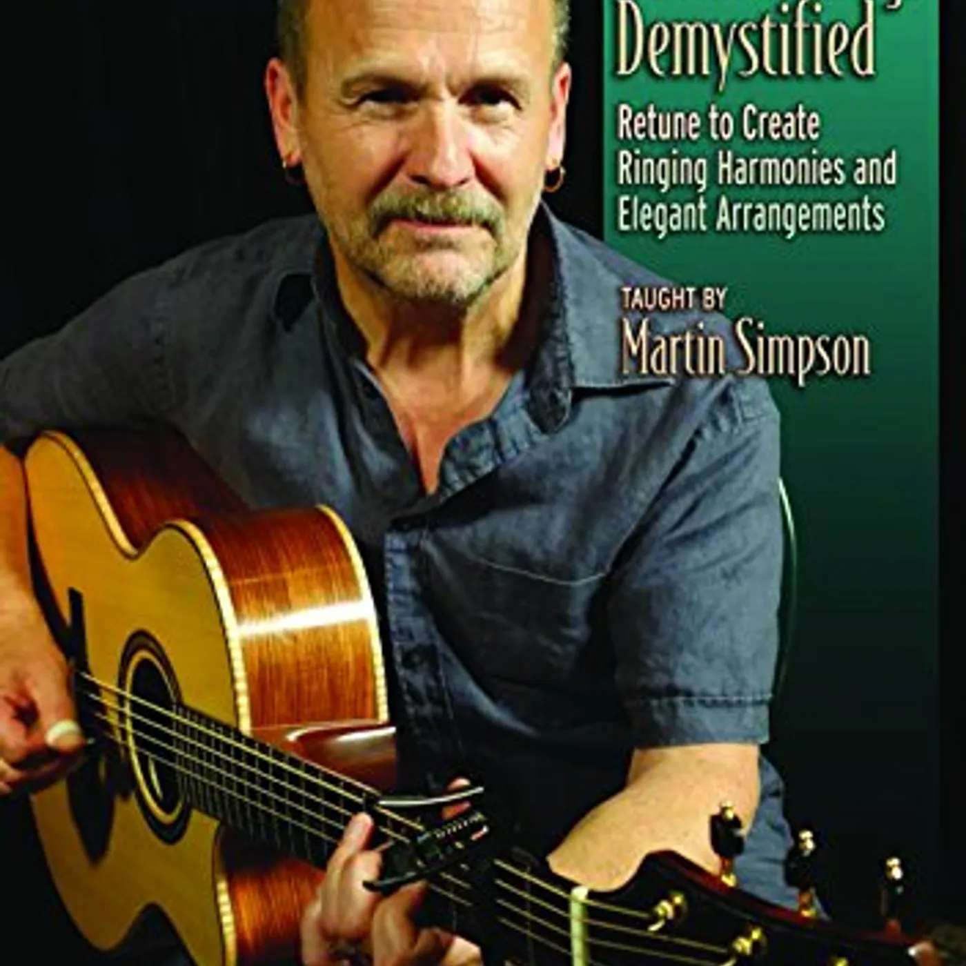 Martin Simpson ALTERNATIVE GUITAR TUNINGS DEMYSTIFIED DVD