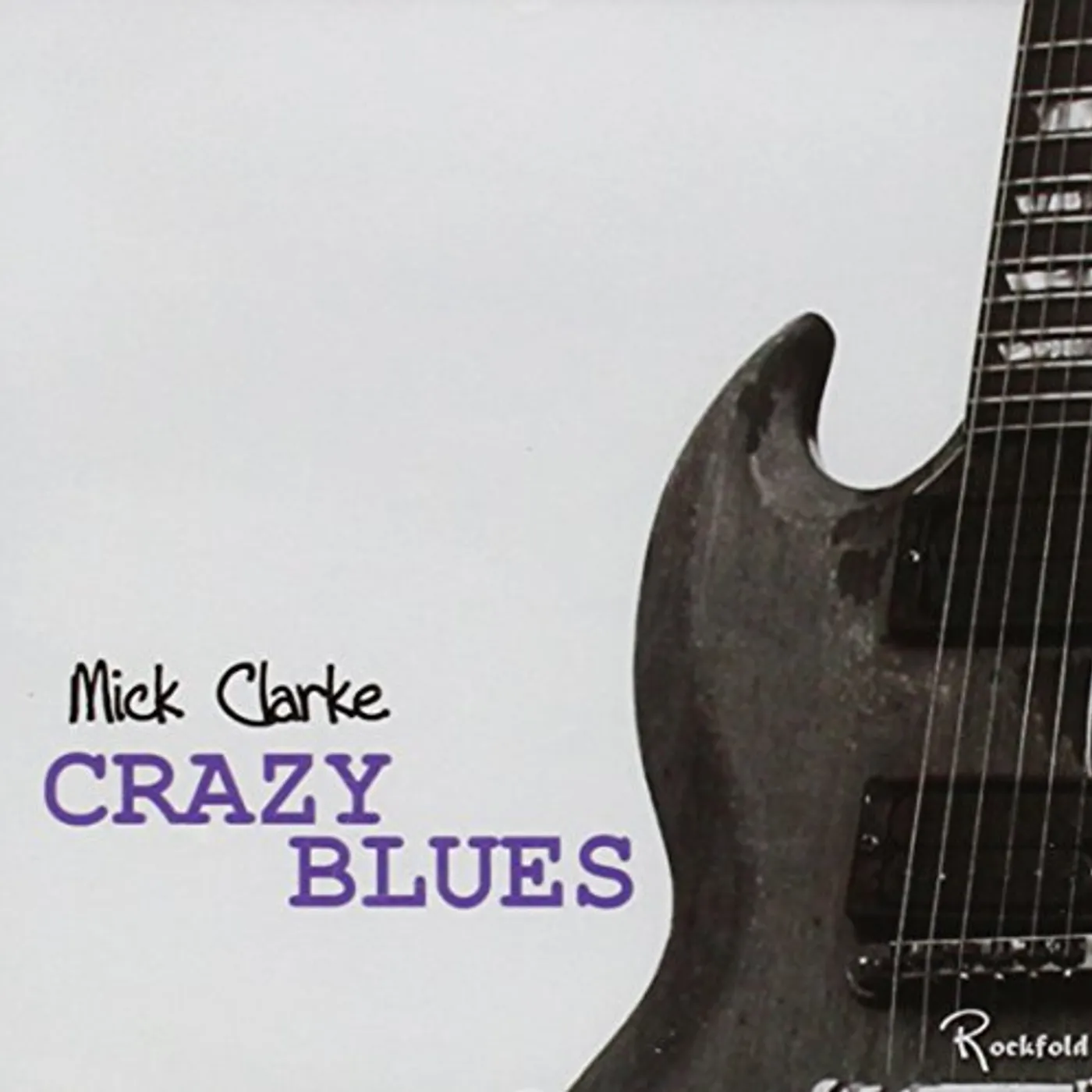 Mick Clarke CRAZY BLUES CD