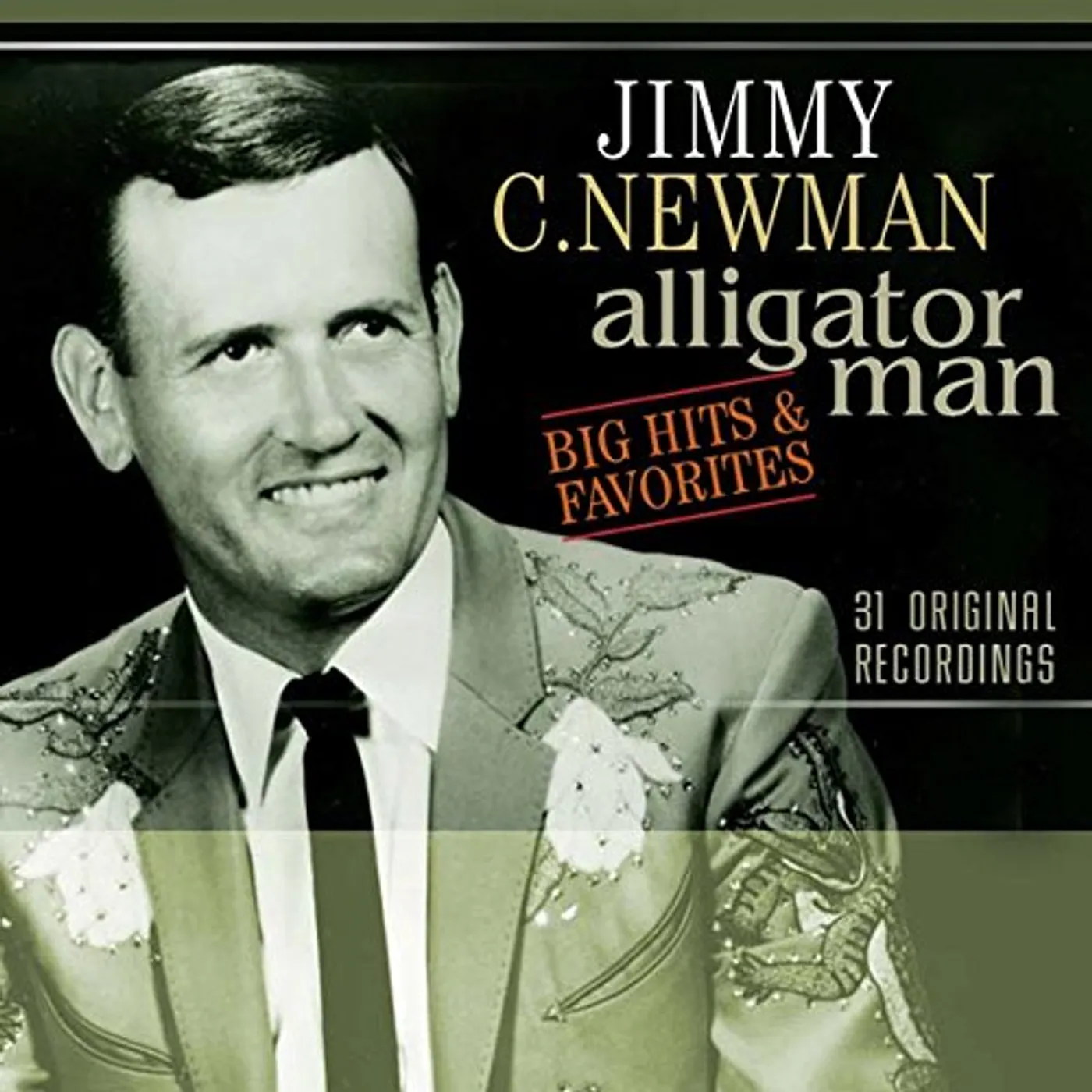 Jimmy C. Newman ALLIGATOR MAN-BIG HITS & FAVORITES CD