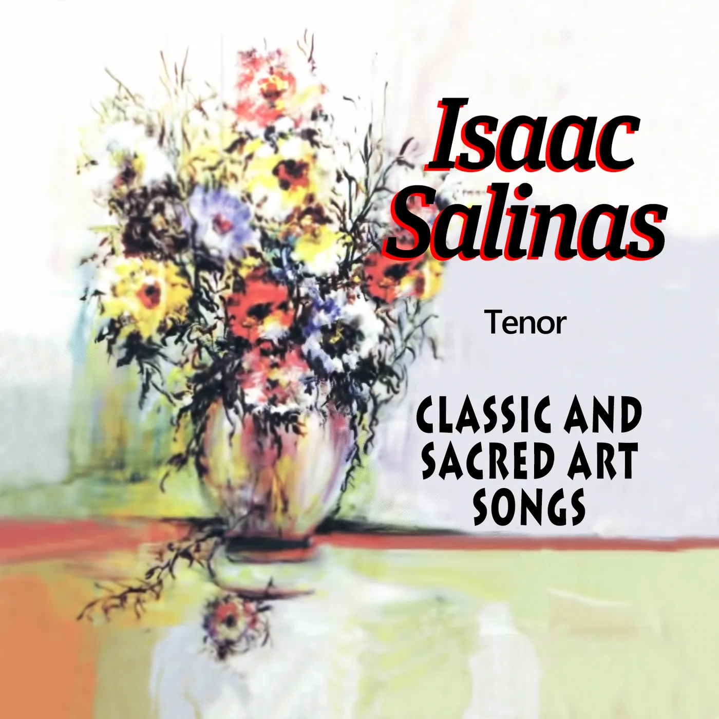 Isaac Salinas CLASSIC & SACRED ART SONGS CD